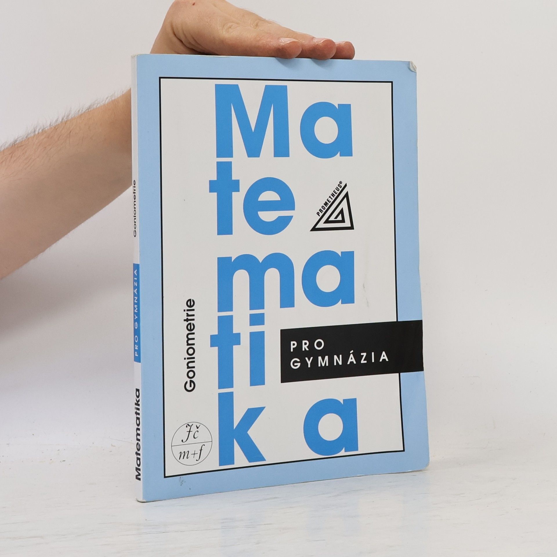 Oldřich Odvárko Matematika pro gymnázia. Goniometrie