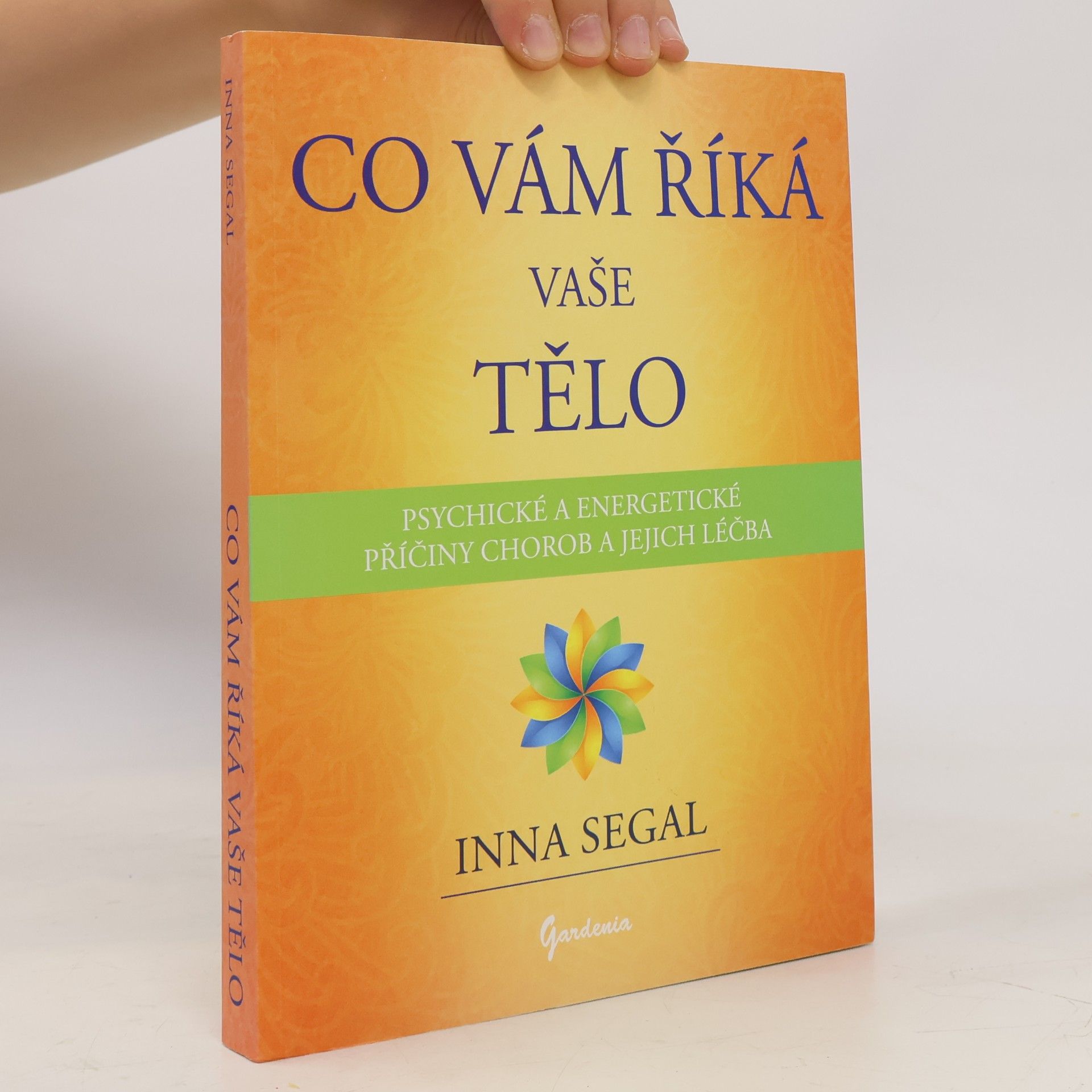 Inna Segal Co vám říká vaše tělo