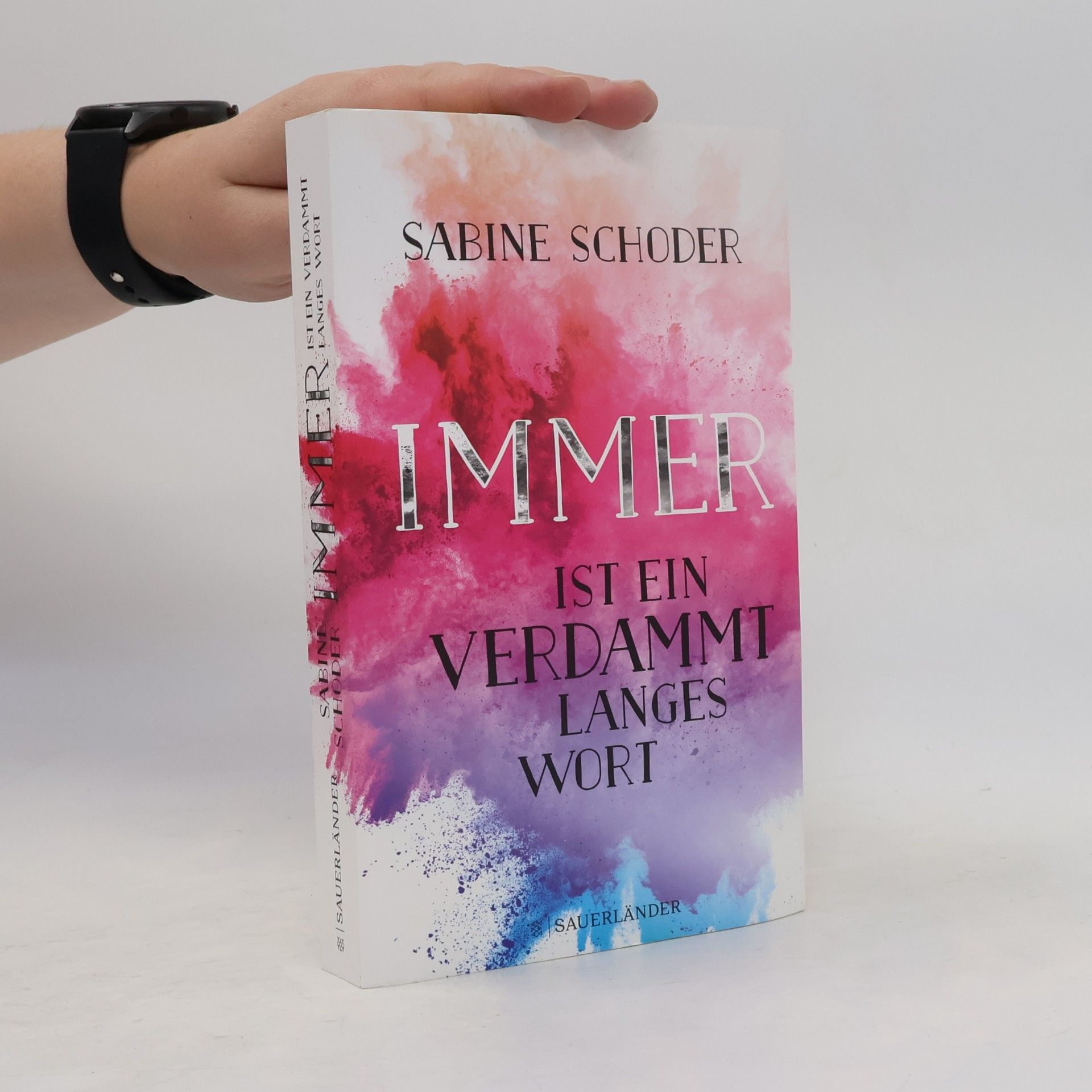 Sabine Schoder Immer ist ein verdammt langes Wort