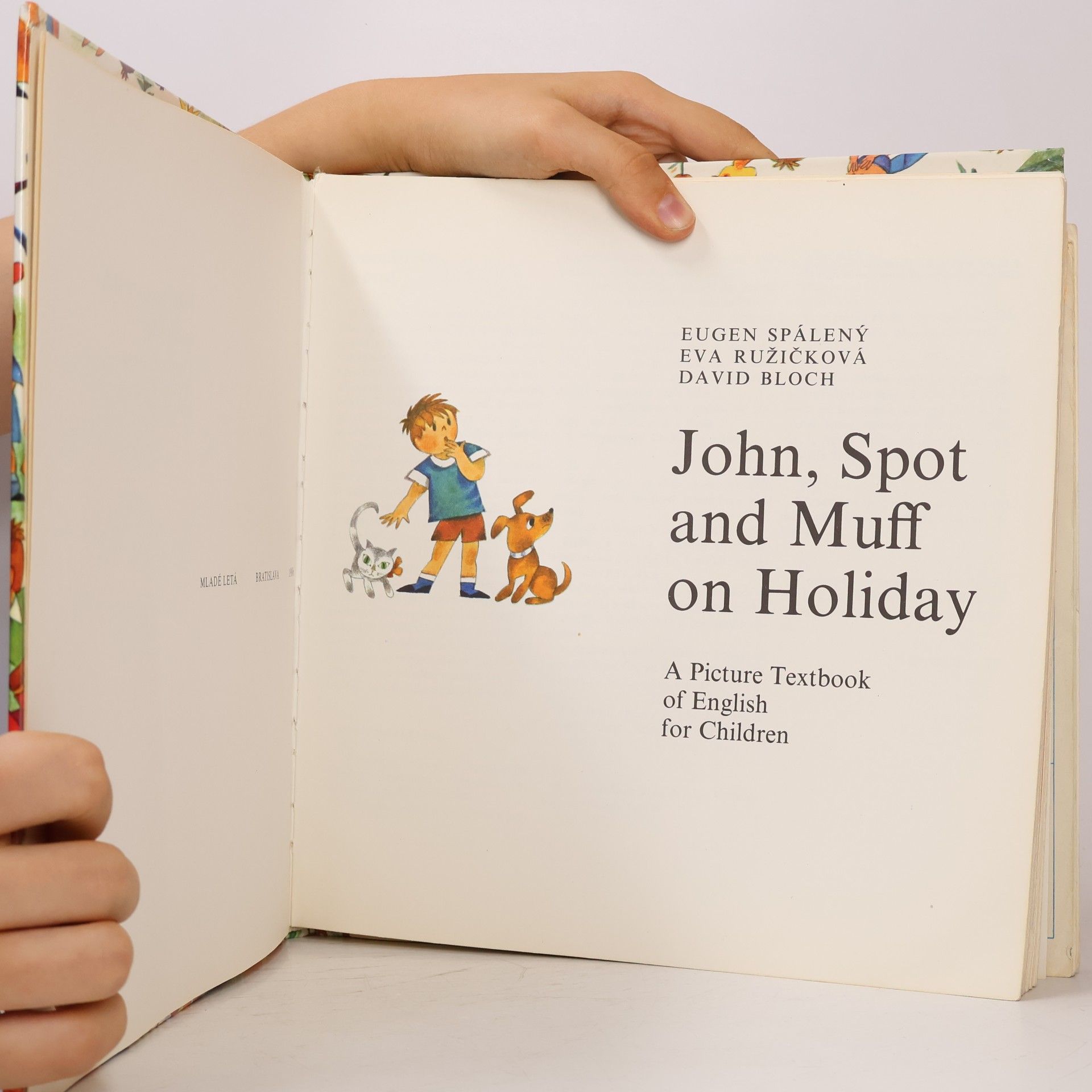 Eugen Spálený John, Spot and Muff on Holiday