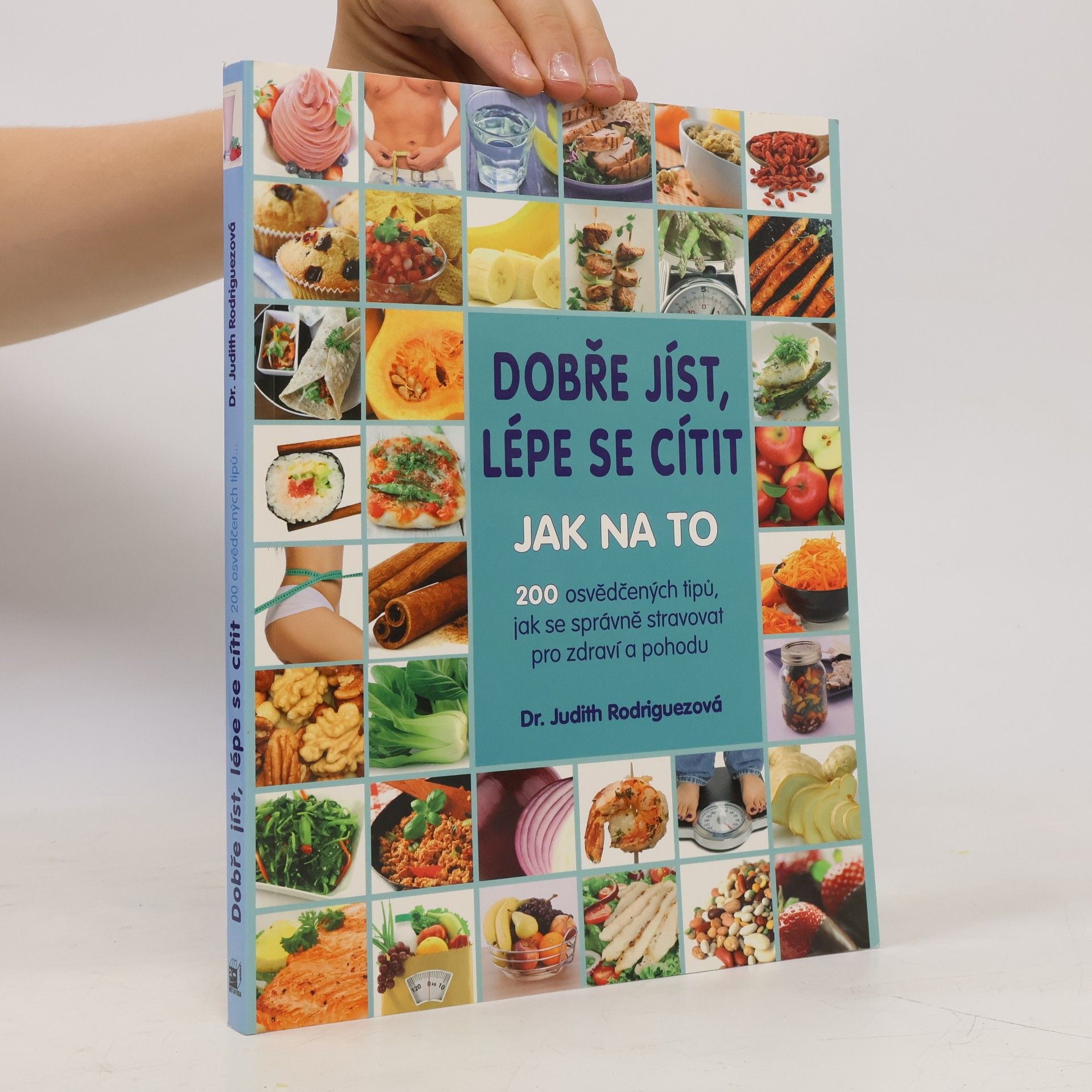 Judith C. Rodriguez Dobře jíst, lépe se cítit : jak na to