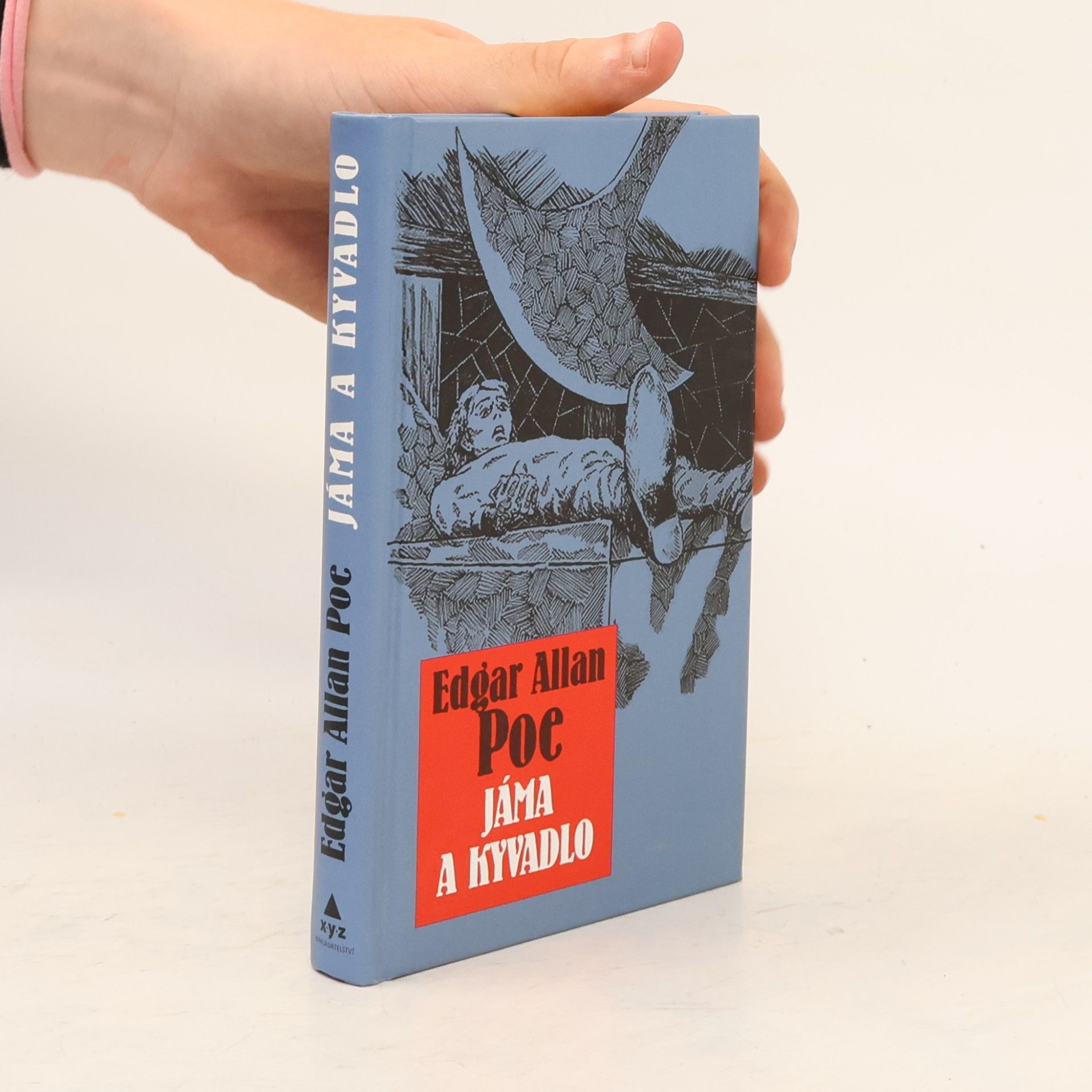 Edgar Allan Poe Jáma & kyvadlo a jiné fantastické příběhy