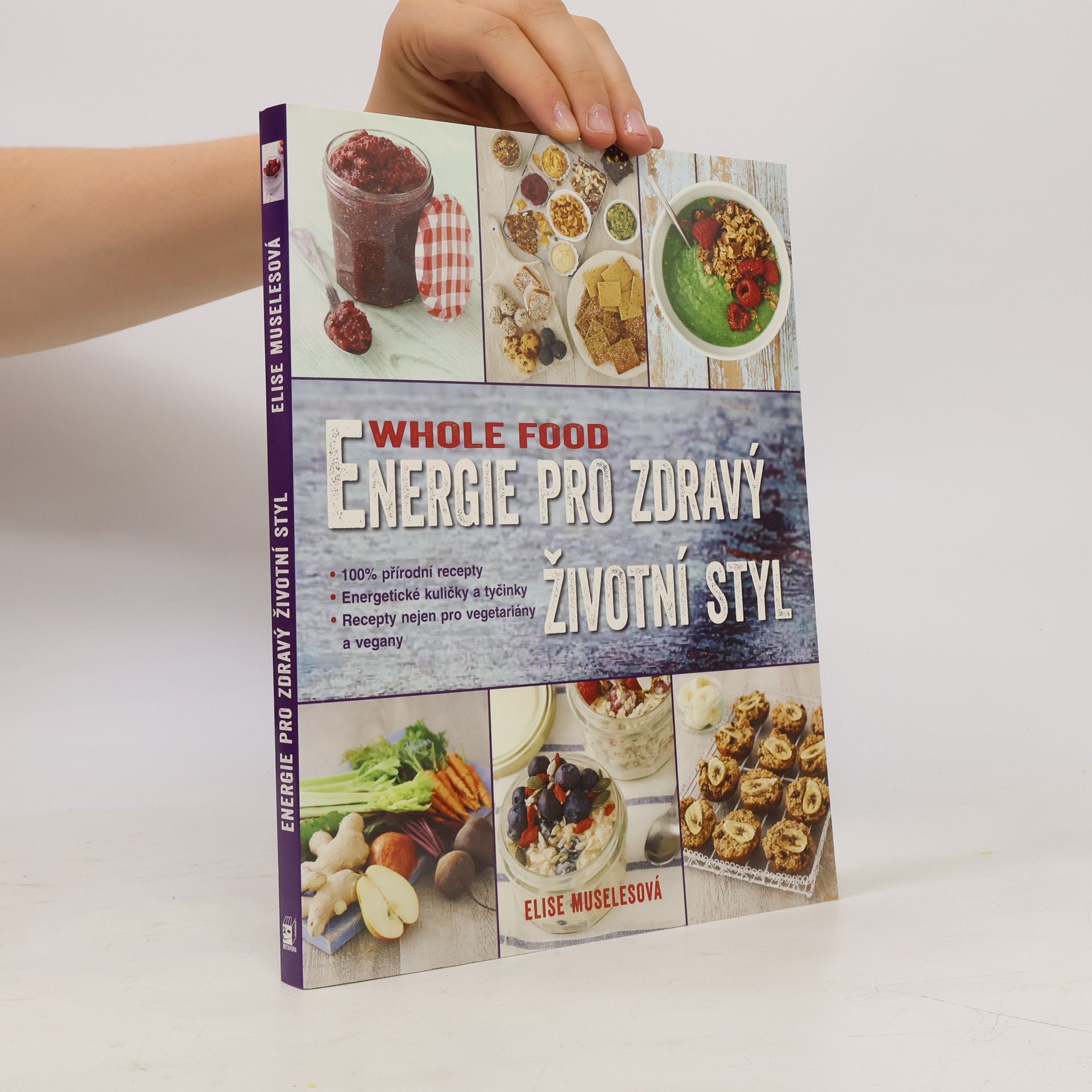 Elise Museles Energie pro zdravý životní styl. Whole food