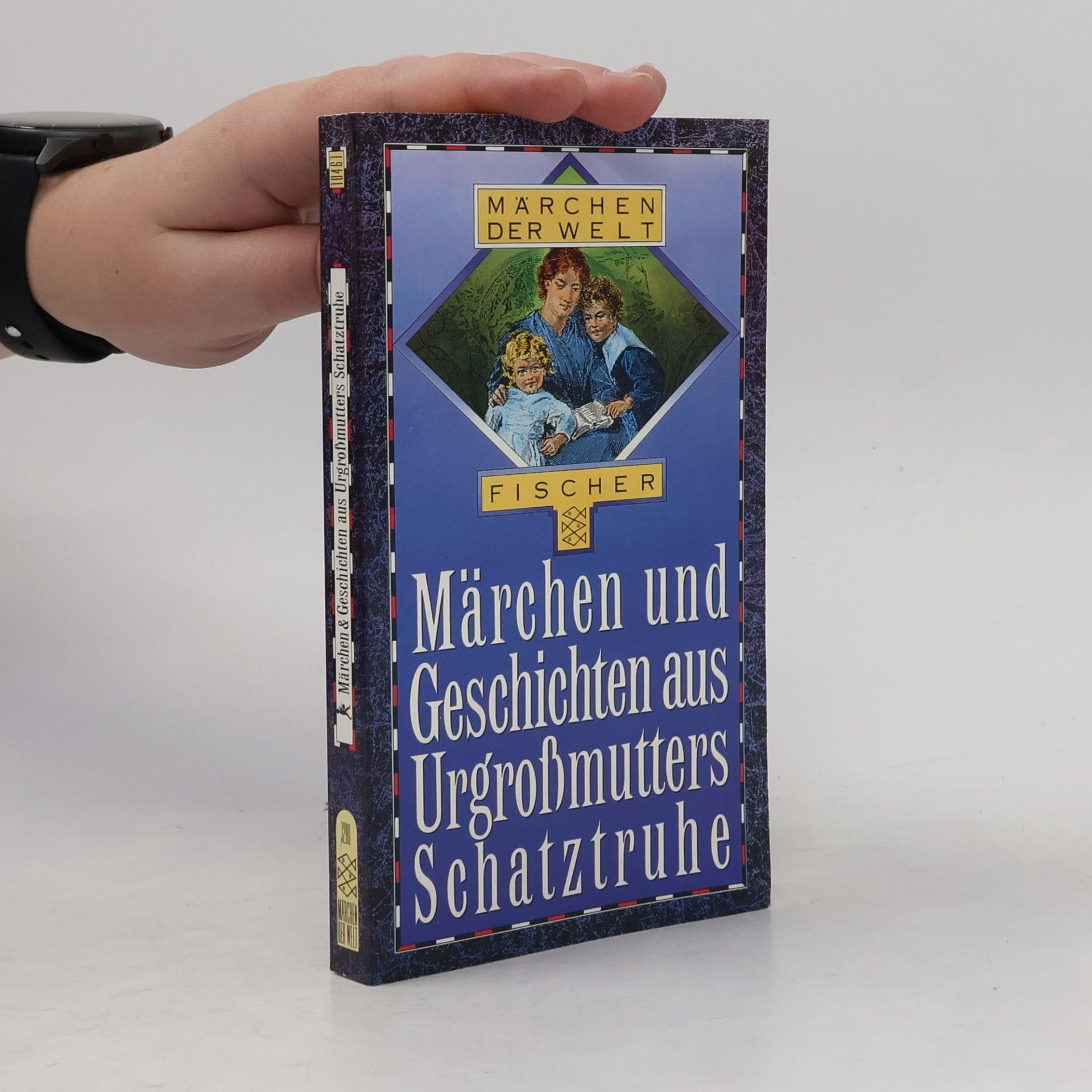 Märchen und Geschichten aus Urgroßmutters Schatztruhe