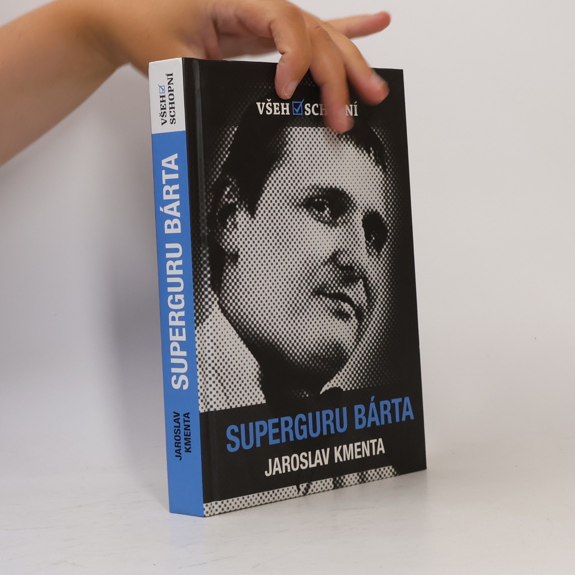 Jaroslav Kmenta Všehoschopní - superguru Bárta