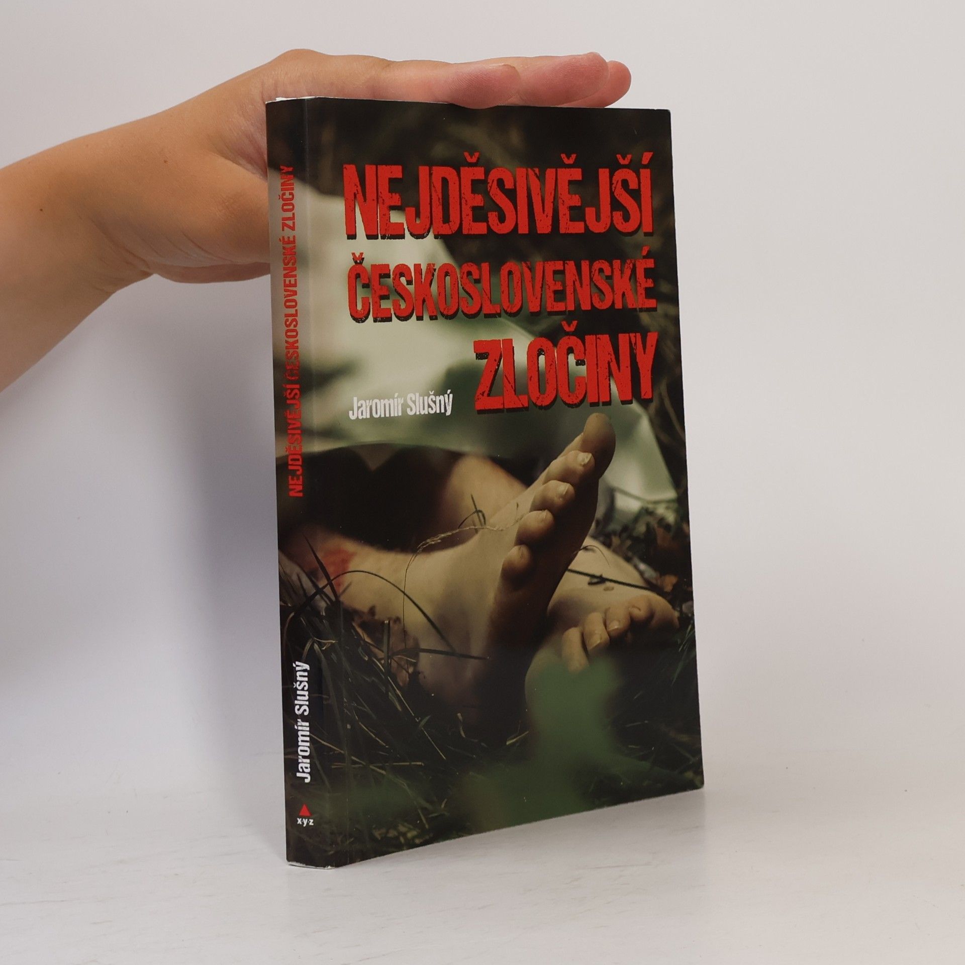 Jaromír Slušný Nejděsivější československé zločiny