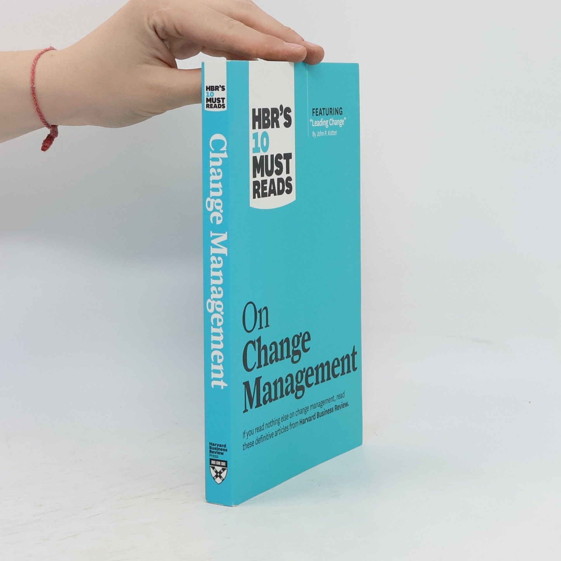 Collectif d'auteurs HBR'S 10 Must Reads. Change Management