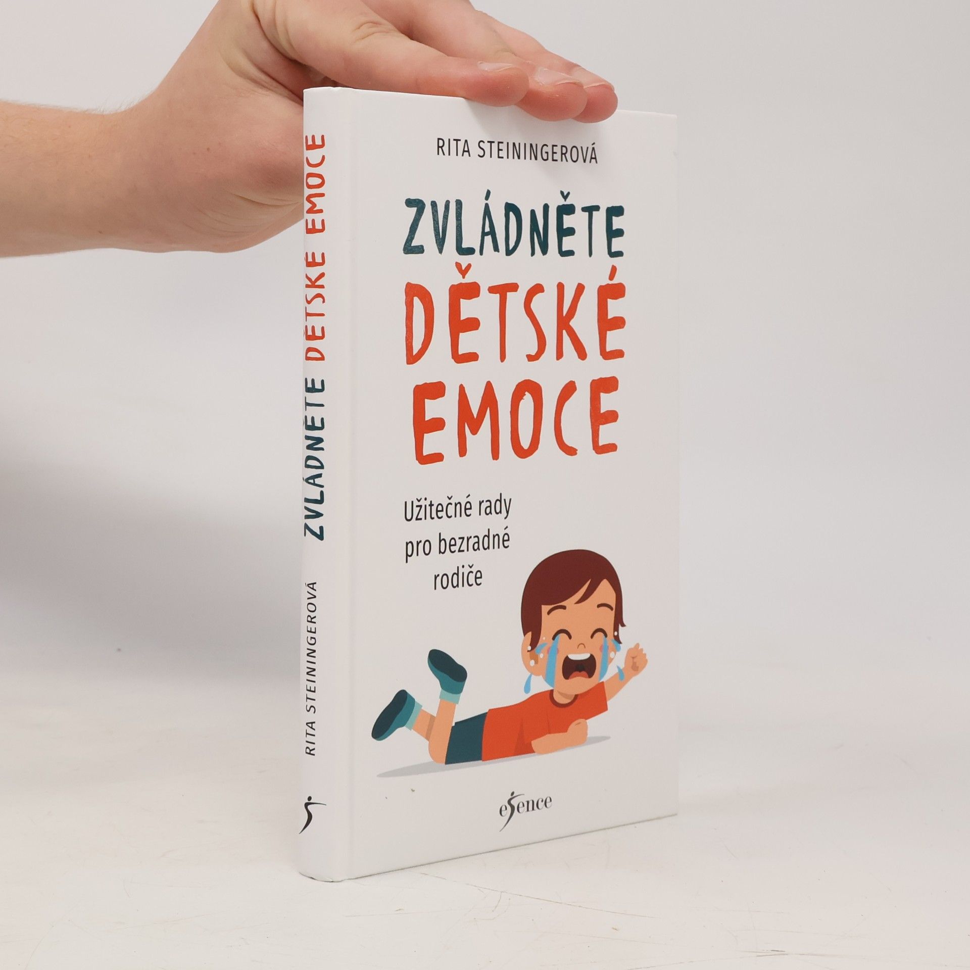 Zvládněte dětské emoce : užitečné rady pro bezradné rodiče