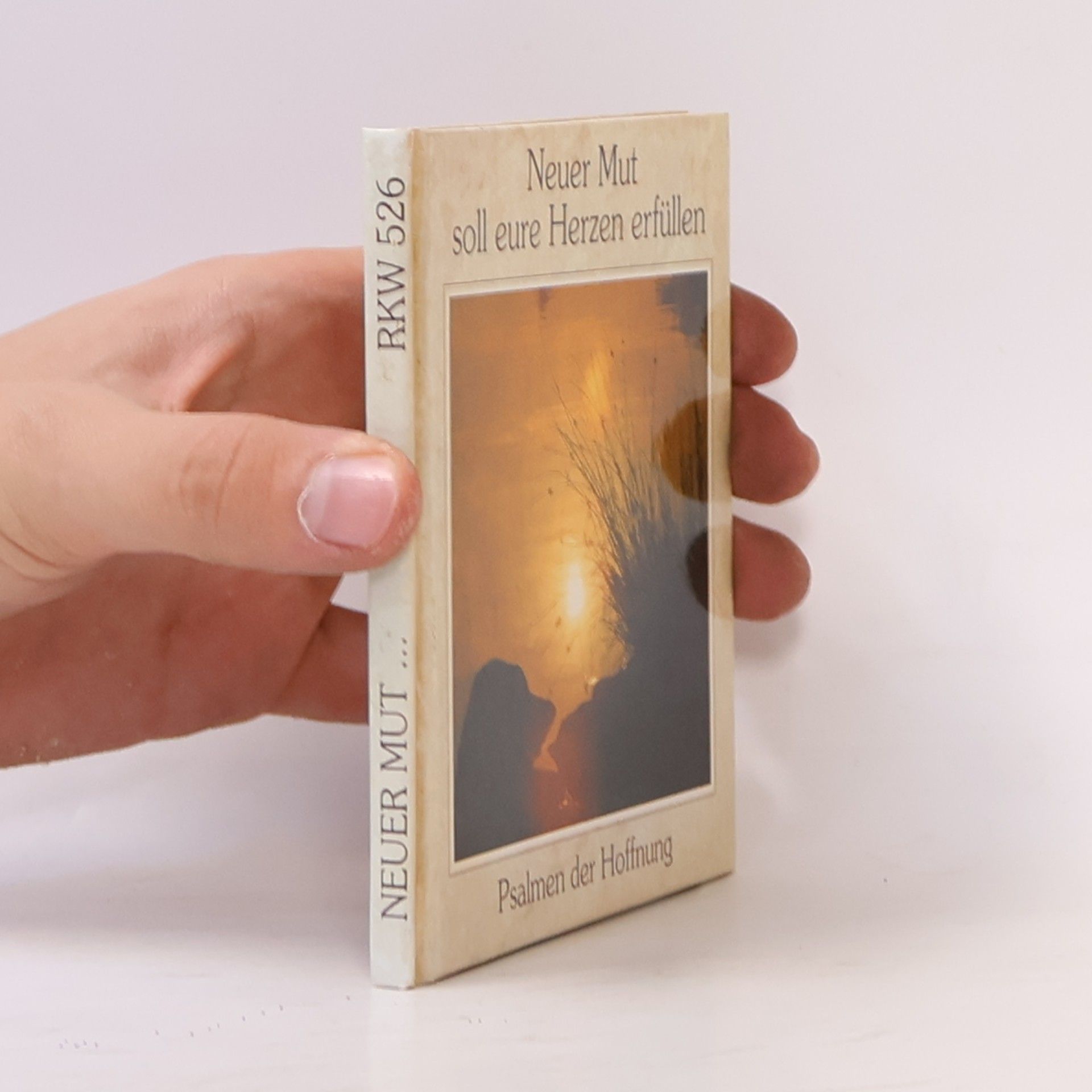 Neuer Mut soll eure Herzen erfüllen: Psalmen der Hoffnung
