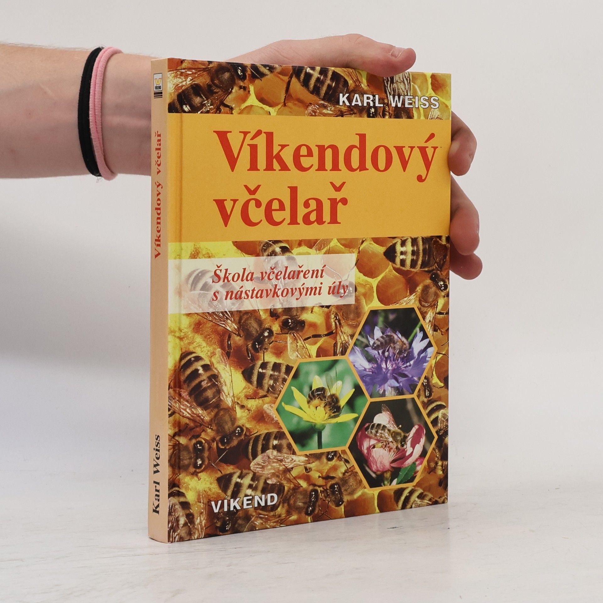 Víkendový včelař. Škola včelaření s nástavkovými úly