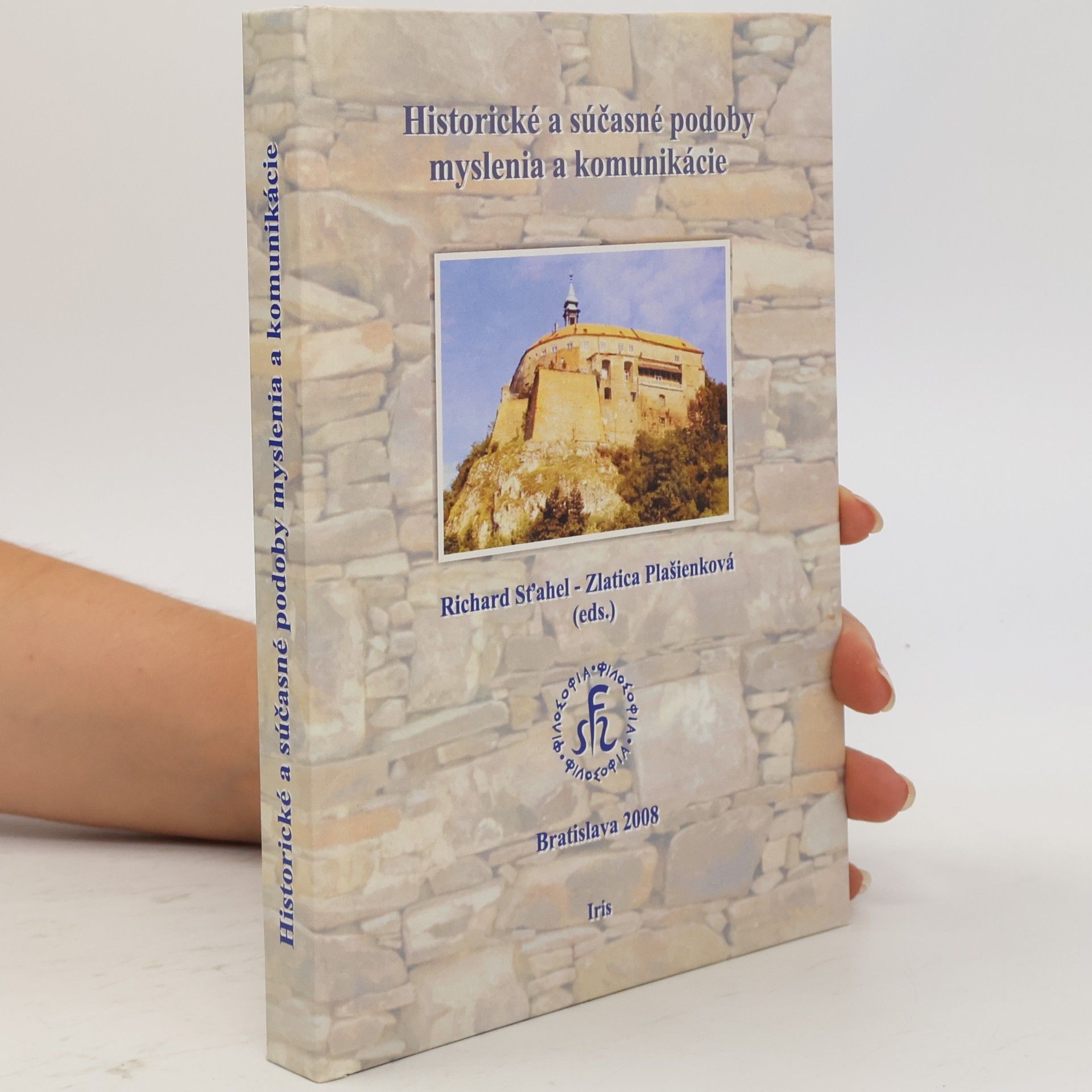 Zlatica Plašienková Historické a súčasné podoby myslenia a komunikácie
