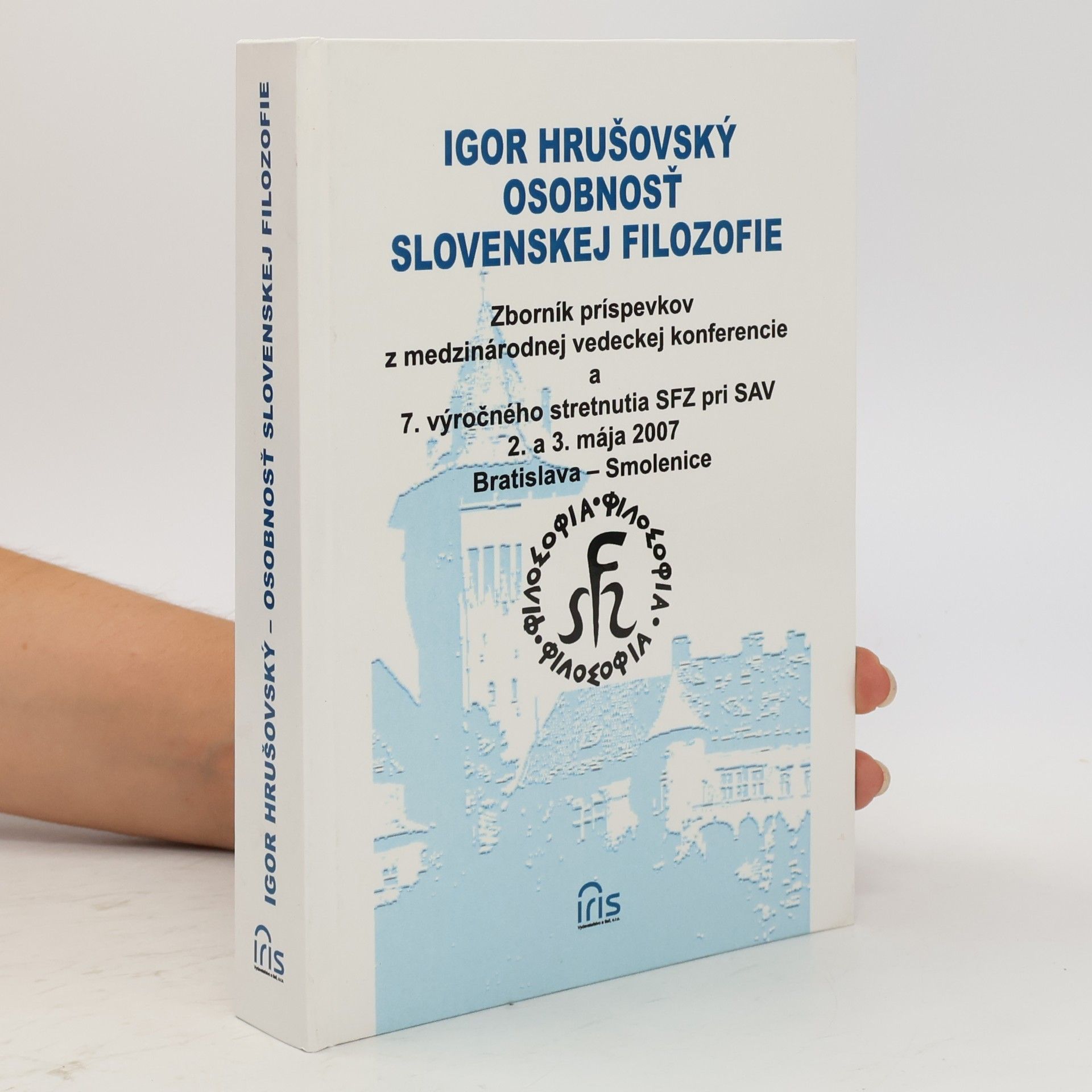Zlatica Plašienková Igor Hrušovský. Osobnosť slovenskej filozofie