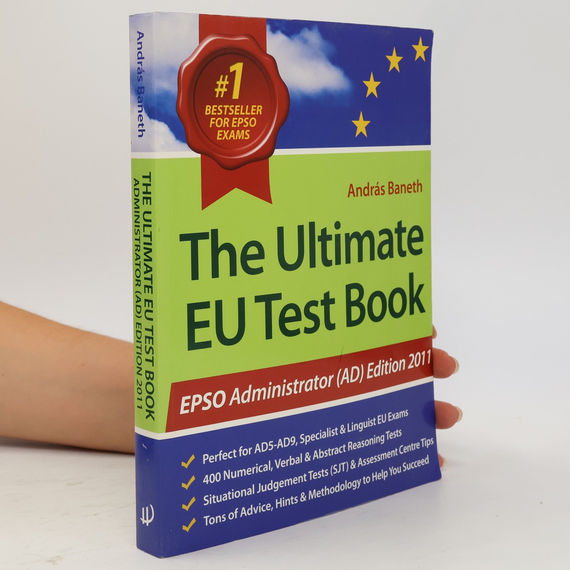 András Baneth The Ultimate EU Test Book : EPSO Administrator (AD) Edition 2011