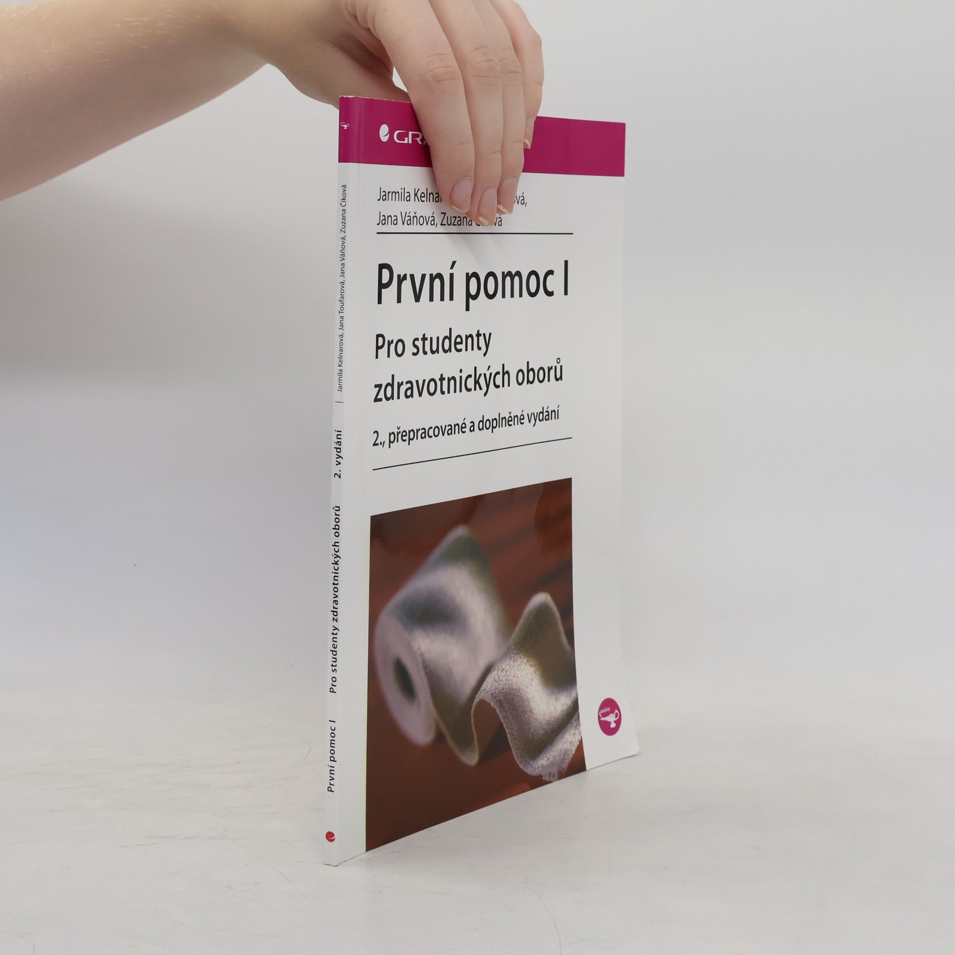 Jarmila Kelnarová První pomoc I : pro studenty zdravotnických oborů