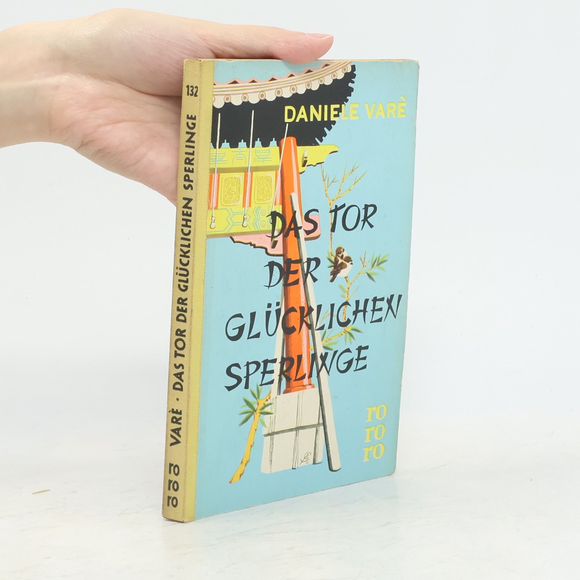 Daniele Varè Das Tor der glücklichen Sperlinge