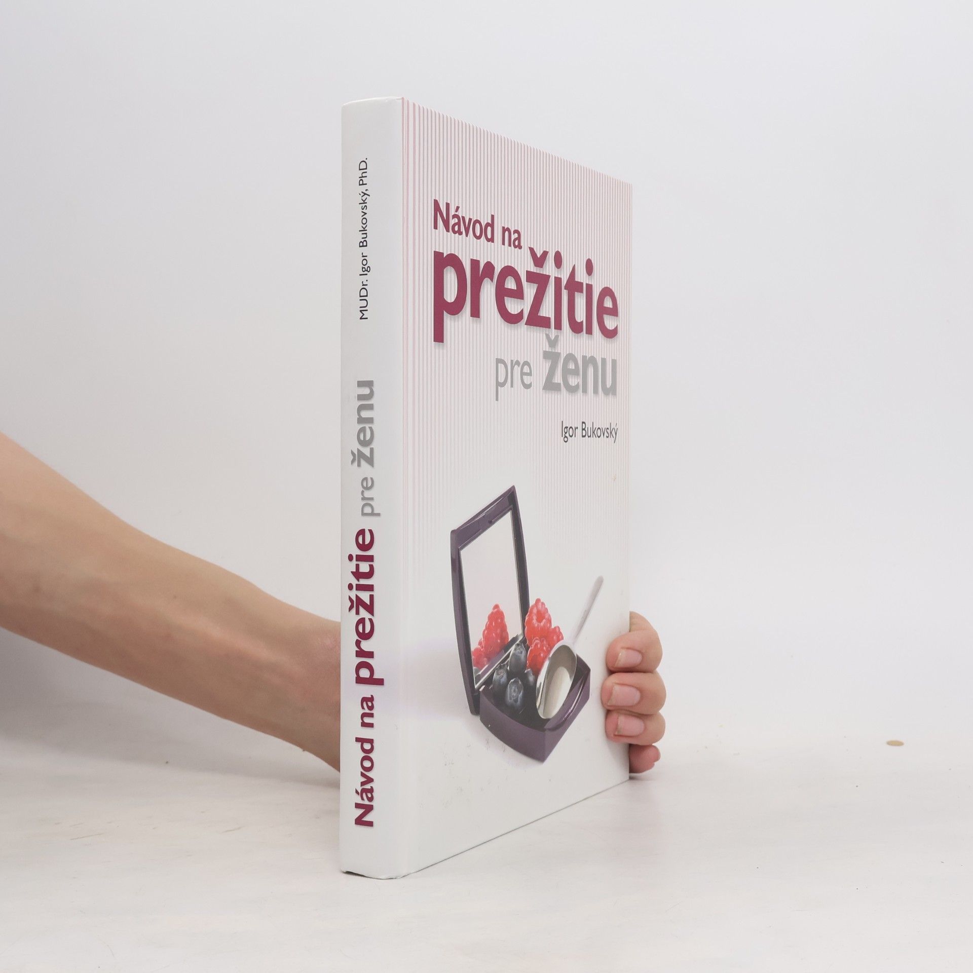 Igor Bukovský Návod na prežitie pre ženu