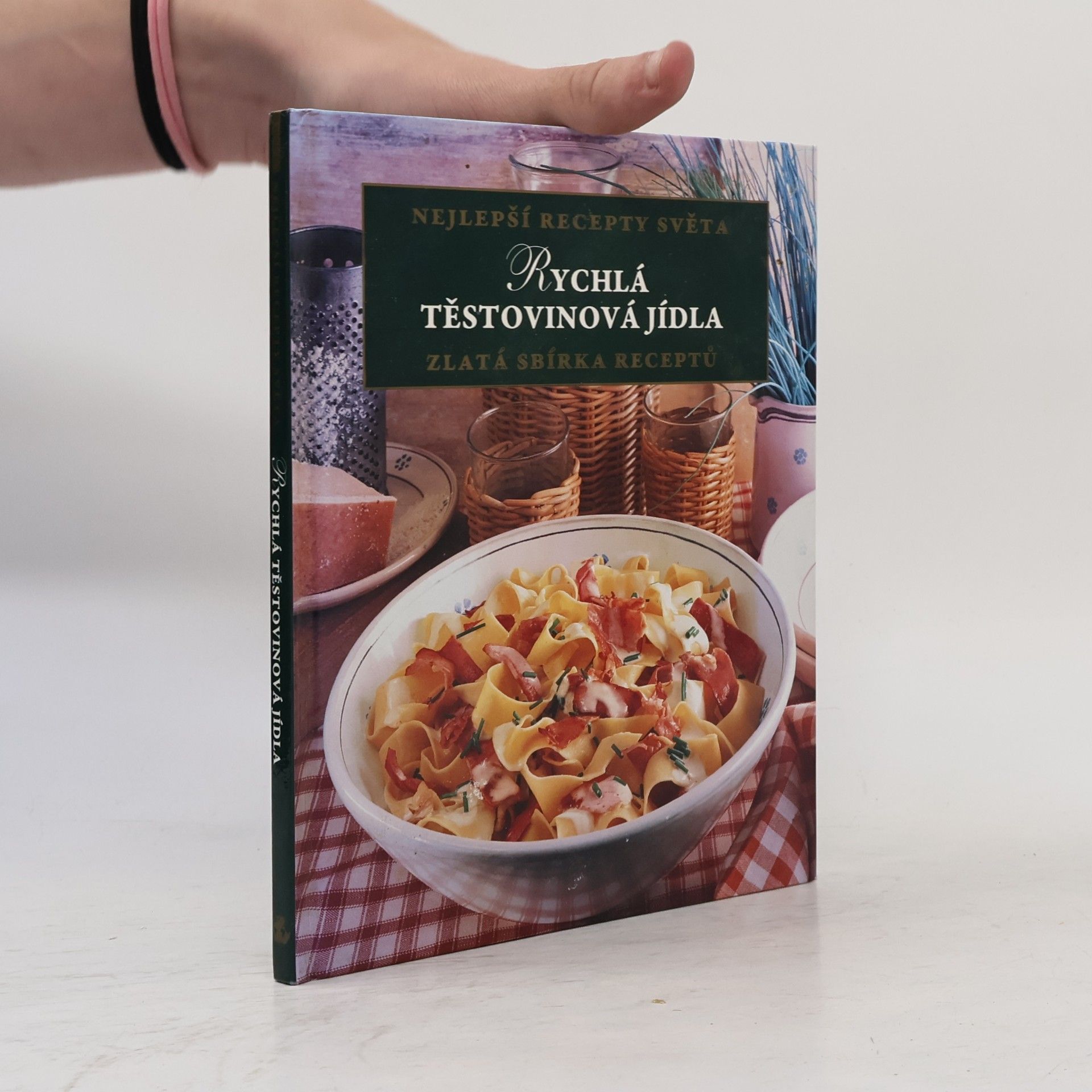 Kolektiv autorů Rychlá těstovinová jídla