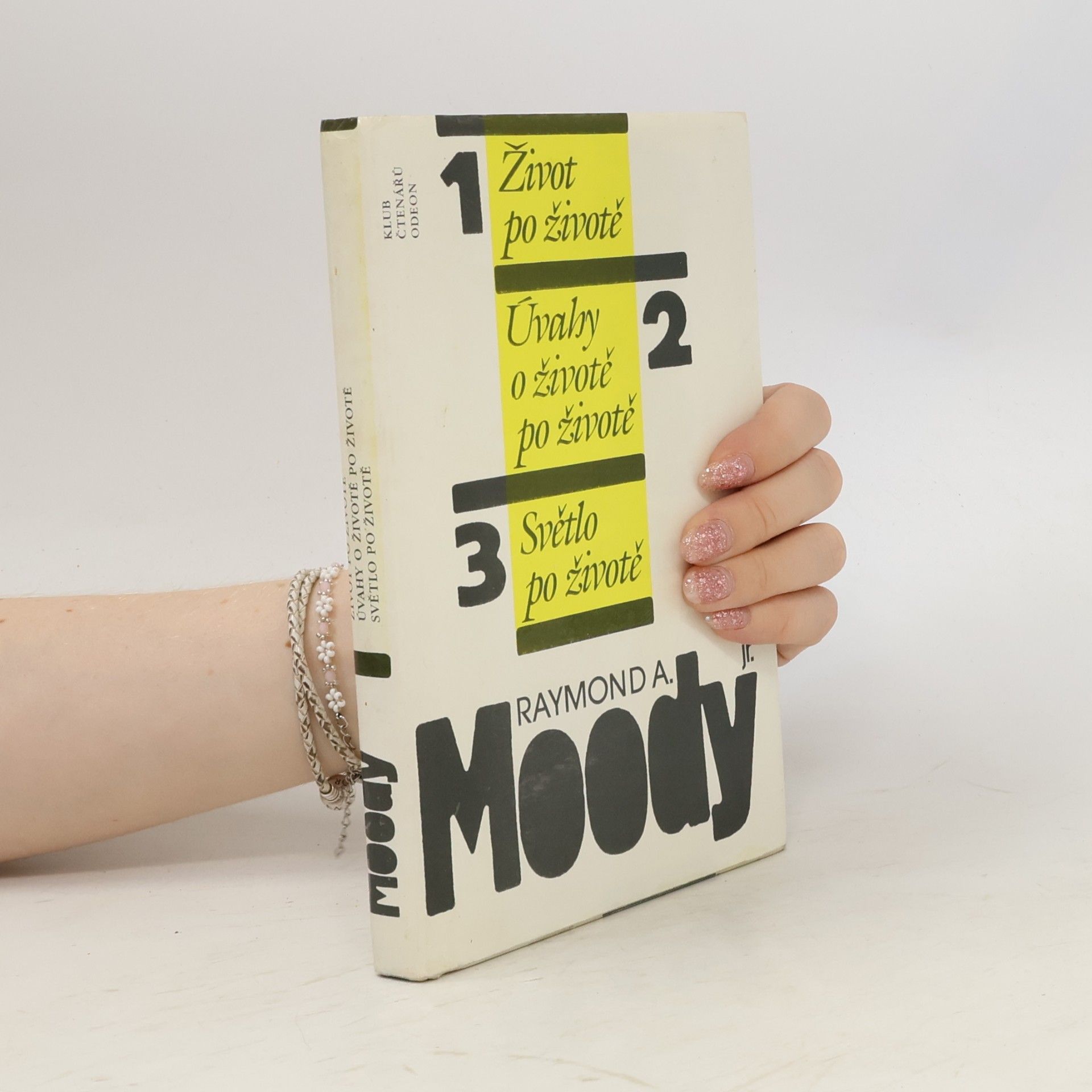 Raymond Moody Život po životě. Úvahy o životě po životě. Světlo po životě
