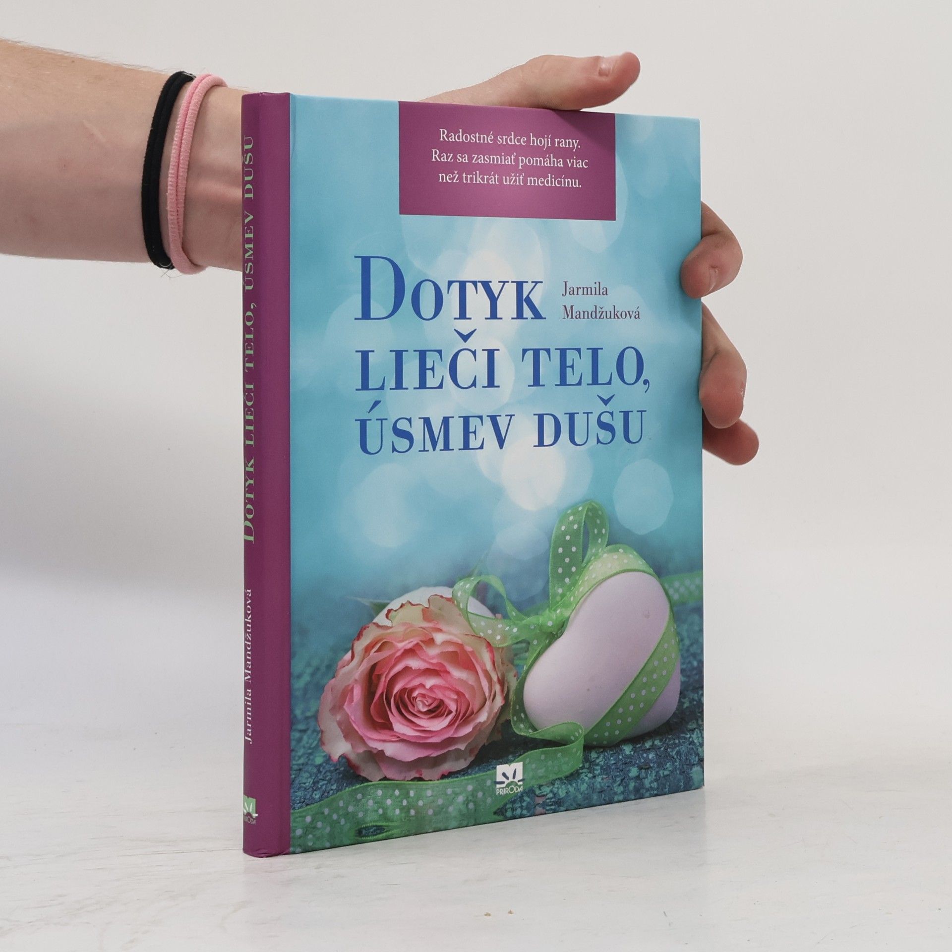 Mandžuková Jarmila Dotyk lieči telo, úsmev dušu