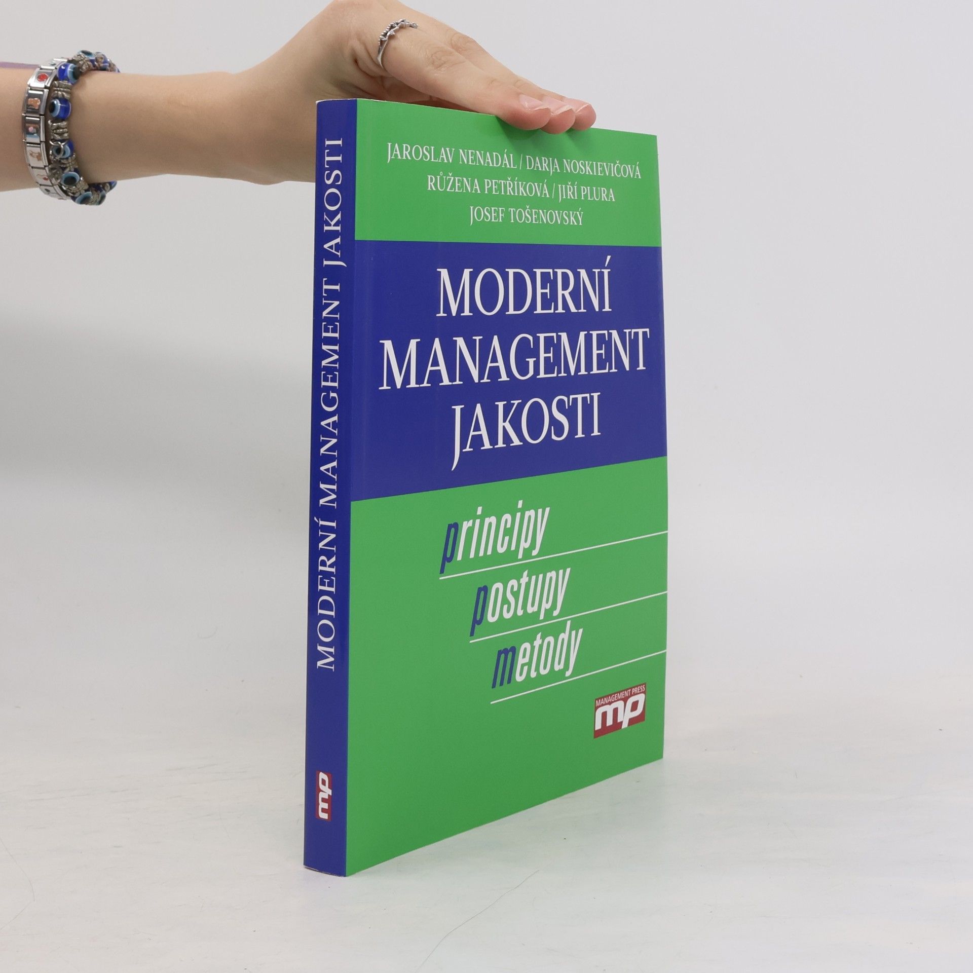 Moderní management jakosti. Principy, postupy, metody.