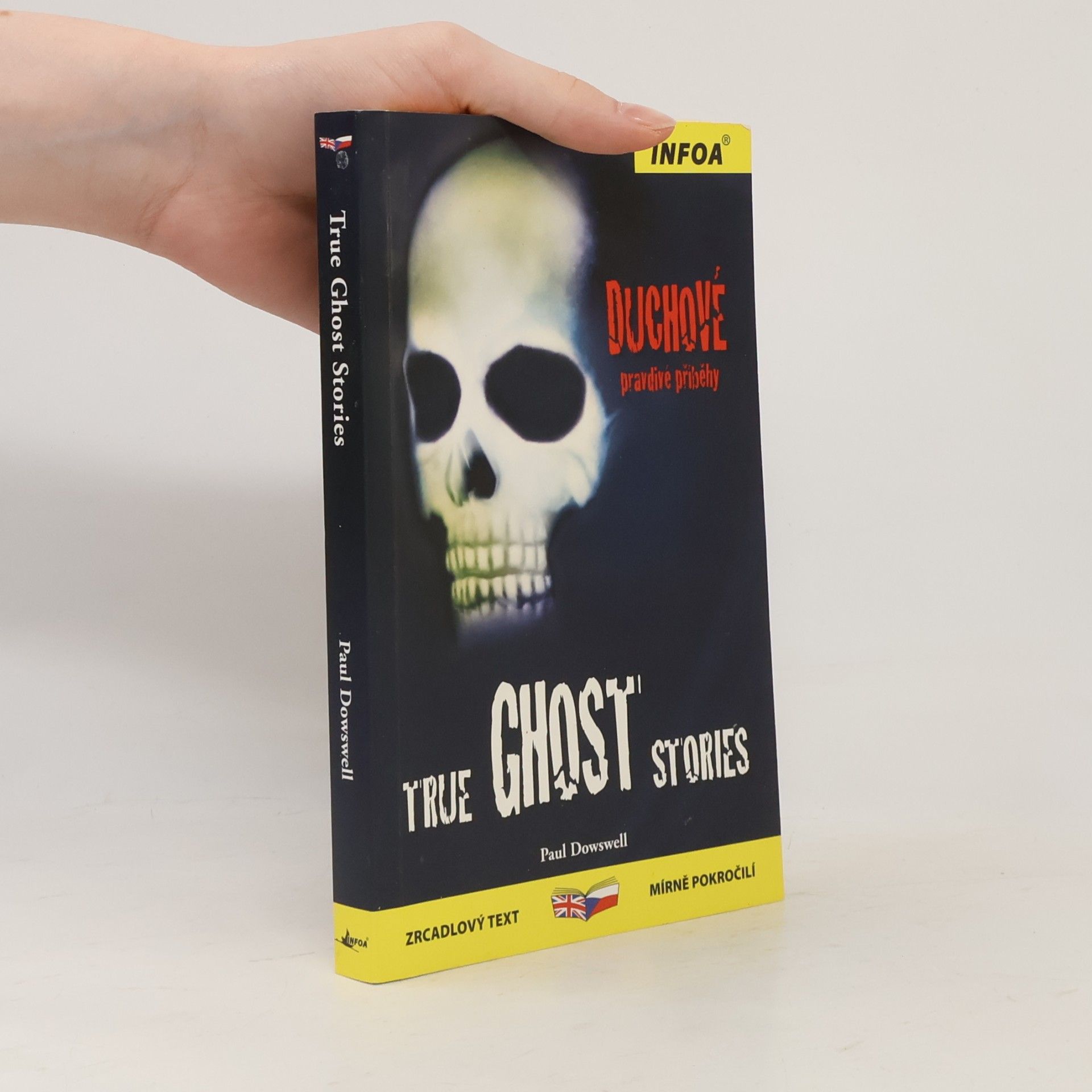 Paul Dowswell True ghost stories = Duchové : pravdivé příběhy