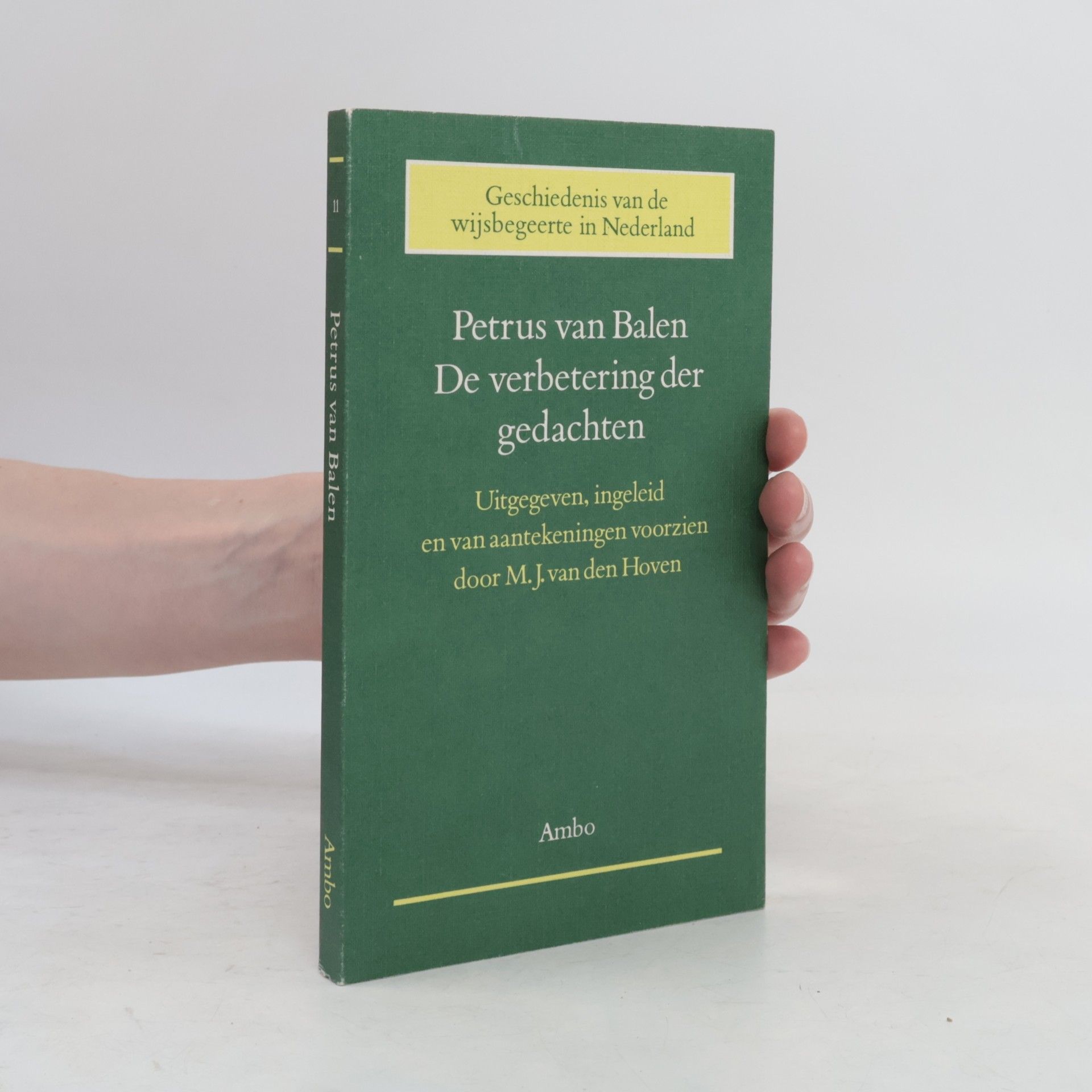 M.J. van den Hoven Geschiedenis van de wijsbegeerte in Nederland - 1: De verbetering der gedachten