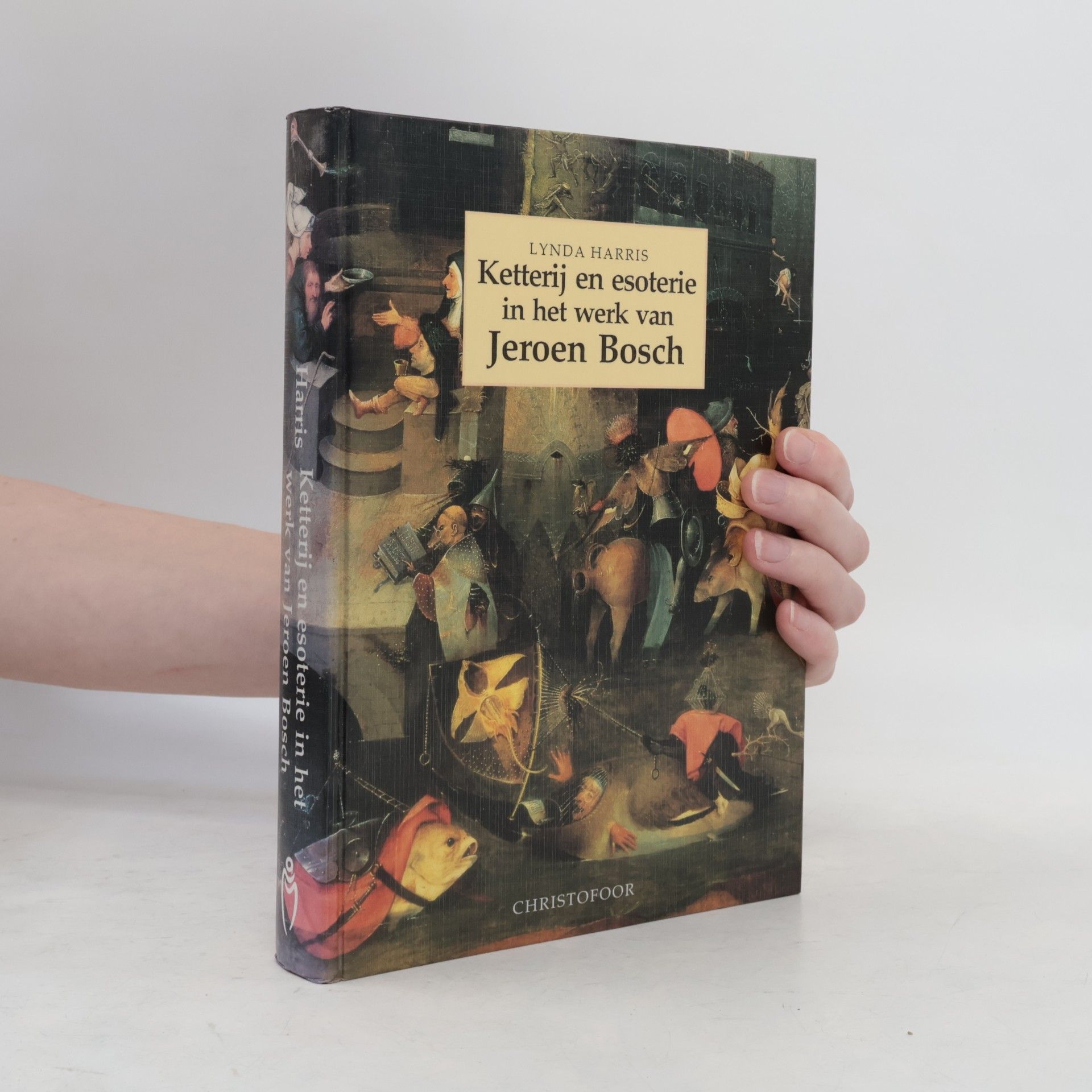 Paula Giel-De Looff Ketterij en esoterie in het werk van Jeroen Bosch