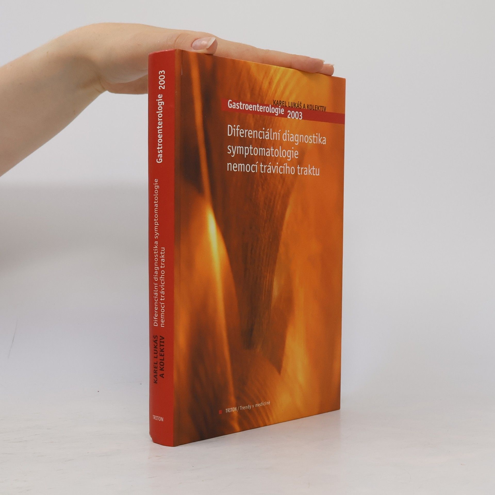 Karel Lukáš Gastroenterologie 2003. Diferenciální diagnostika symptomatologie nemocí trávicího traktu
