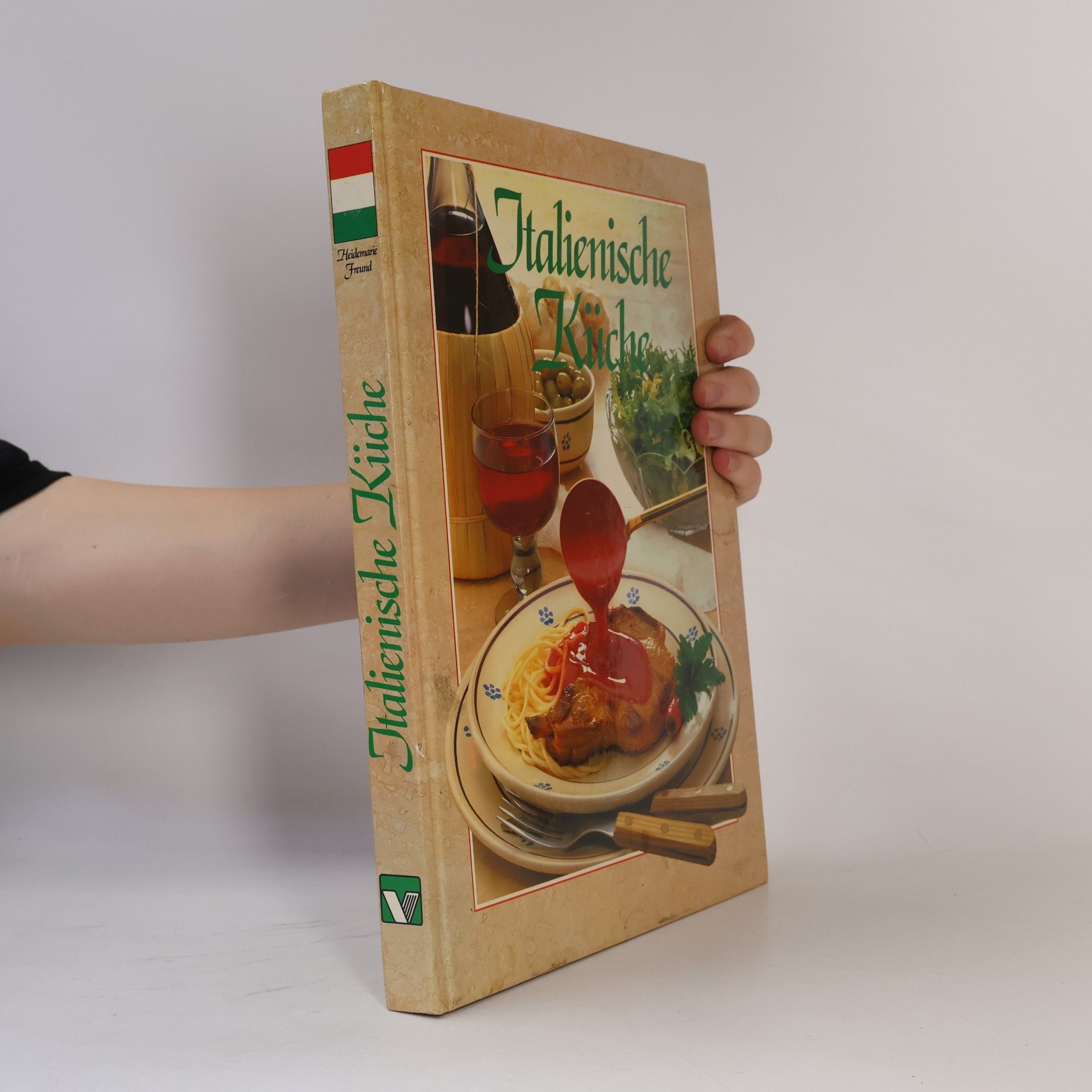 Heidemarie Freund-Förster Italienische Küche