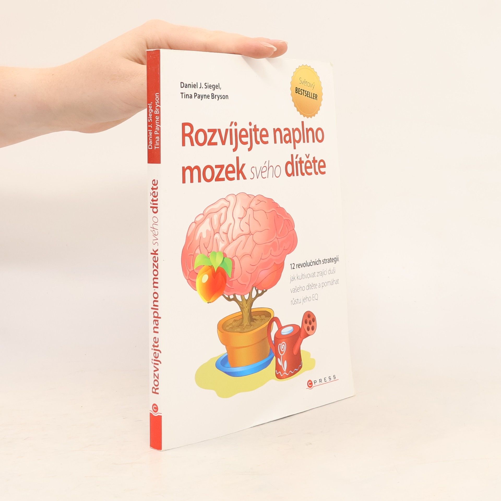 Daniel J. Siegel Rozvíjejte naplno mozek svého dítěte