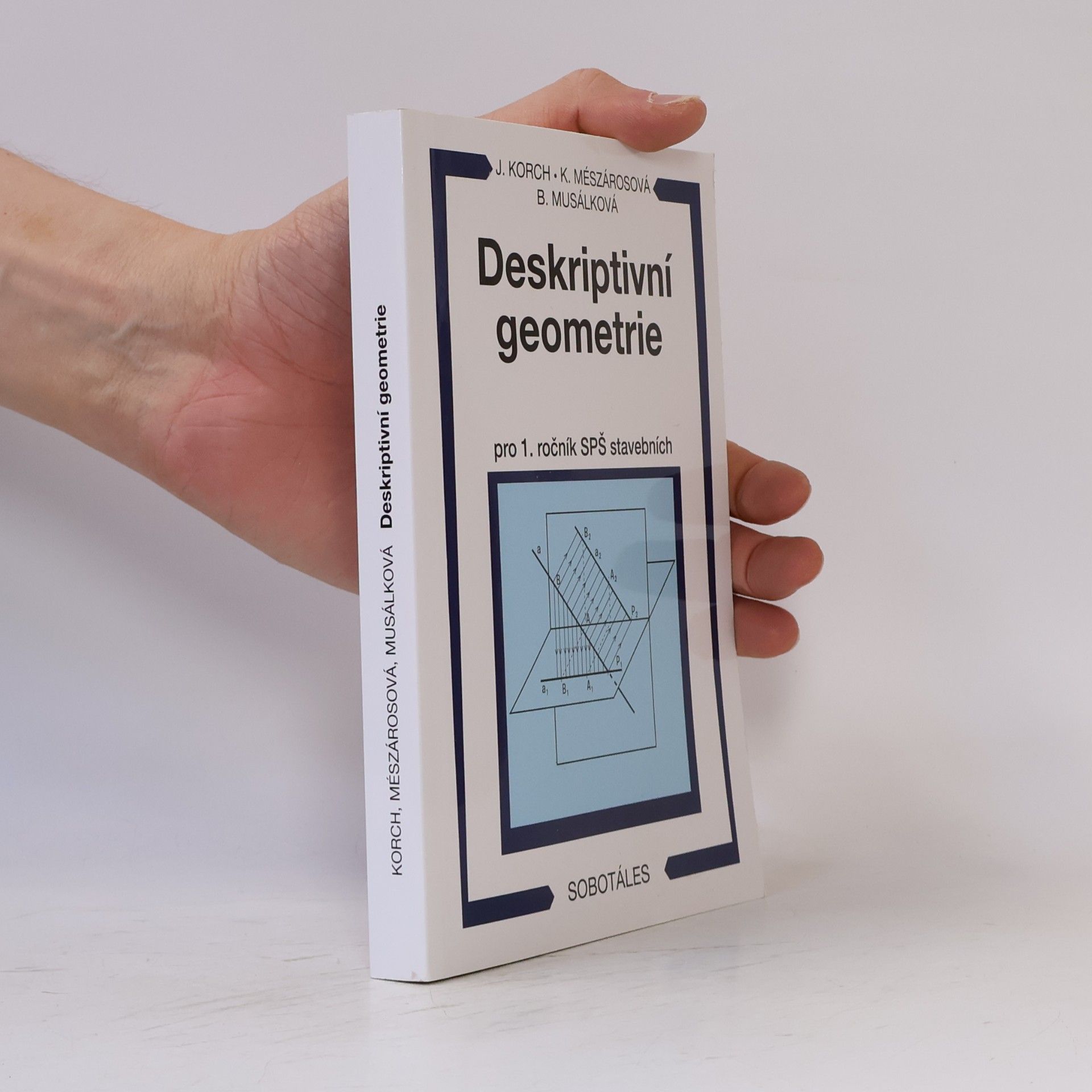 Katarína Mészárosová Deskriptivní geometrie pro 1. ročník SPŠ stavebních