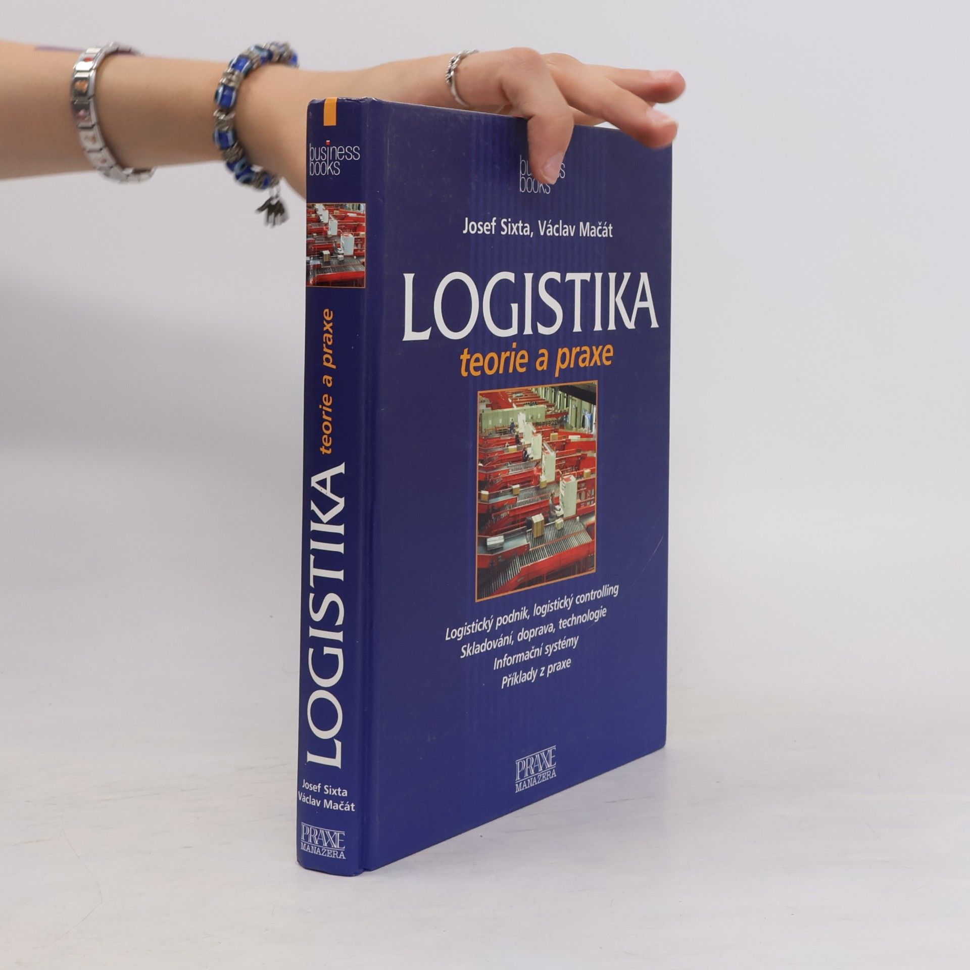 Václav Mačát Logistika: Teorie a praxe