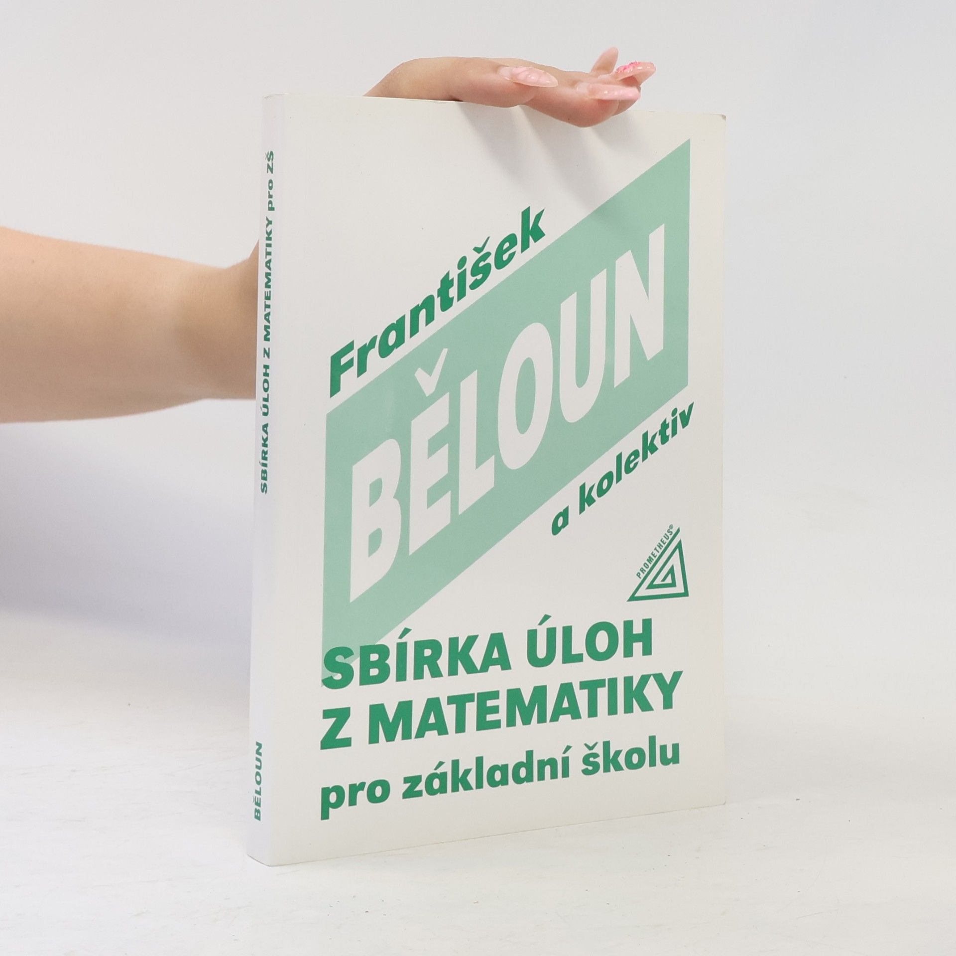 František Běloun Sbírka úloh z matematiky pro základní školu