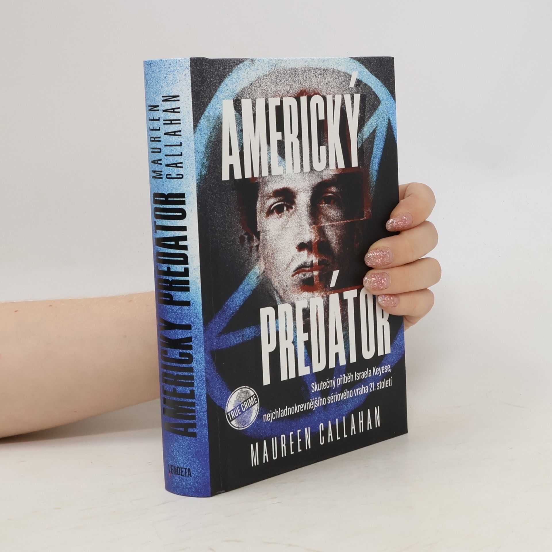 Matěj Fixl Americký predátor : skutečný příběh Israela Keyese, nejchladnokrevnějšího sériového vraha 21. století