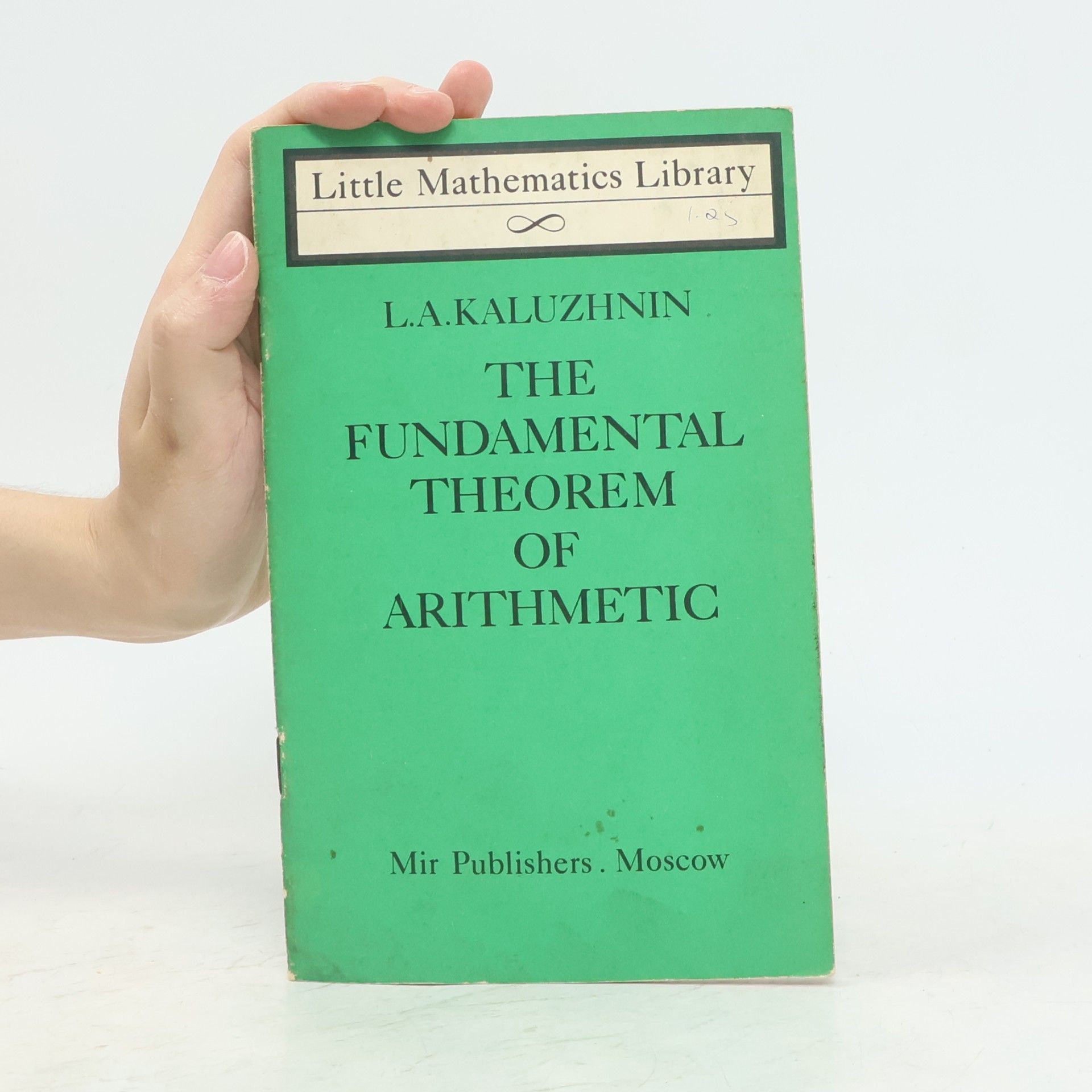 L. A. Kaluzhnin The Fundamental Theorem of Arithmetic