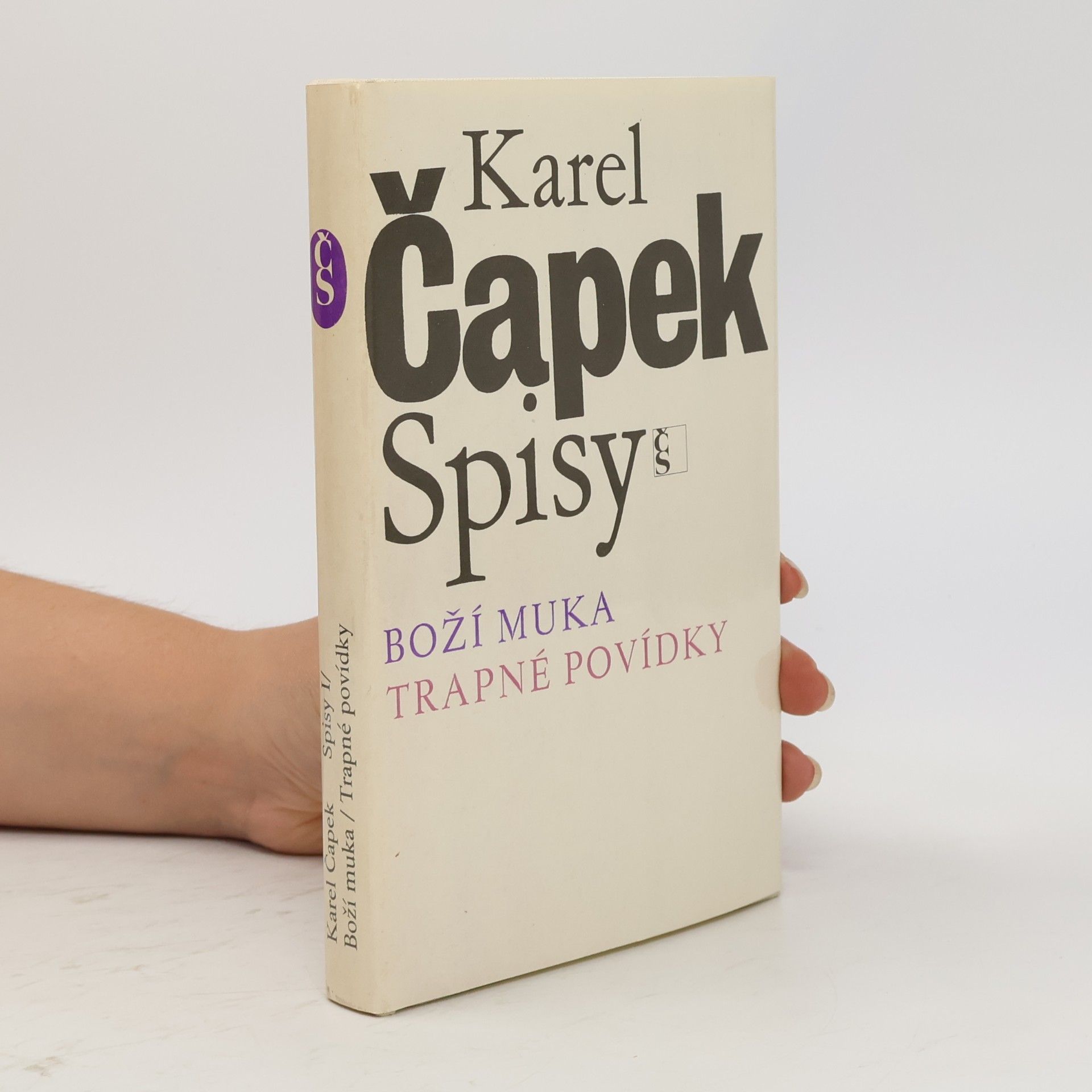Karel Čapek Spisy I. Boží muka. Trapné povídky