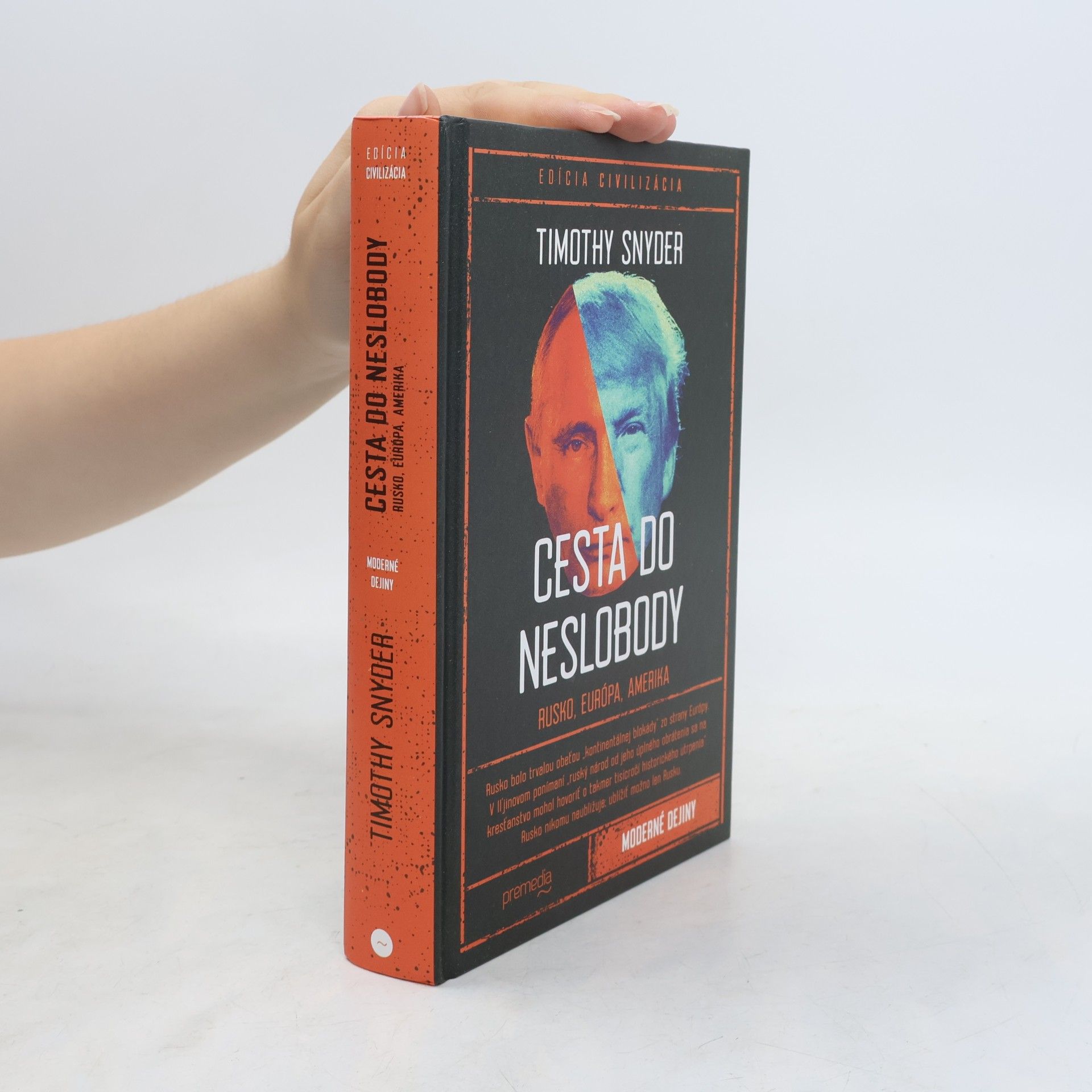 Timothy Snyder Cesta do neslobody: Rusko, Európa, Amerika