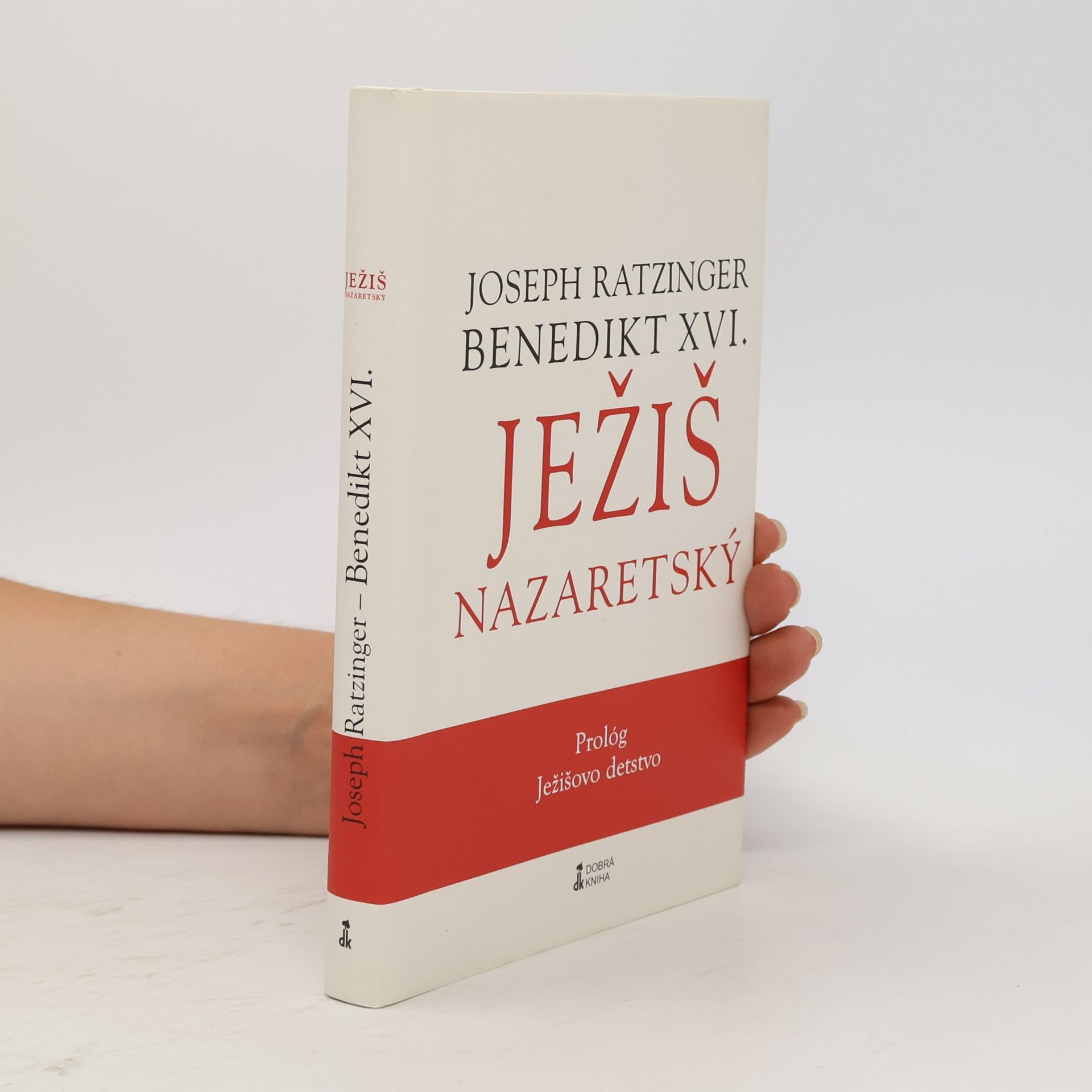 Joseph Ratzinger Ježiš Nazaretský – Prológ