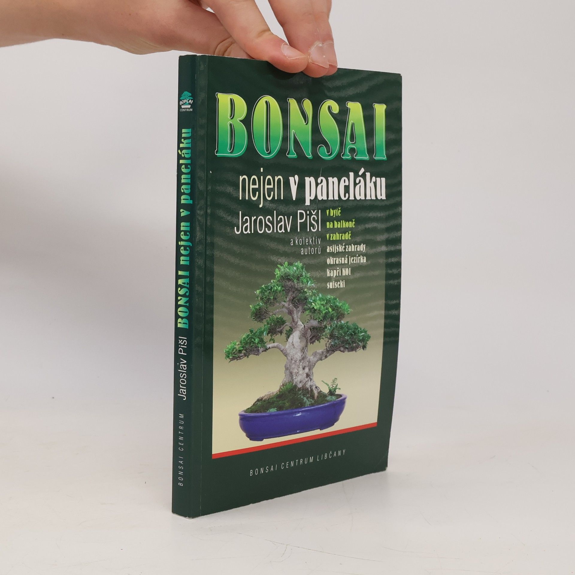 Jaroslav Pišl Bonsai nejen v paneláku