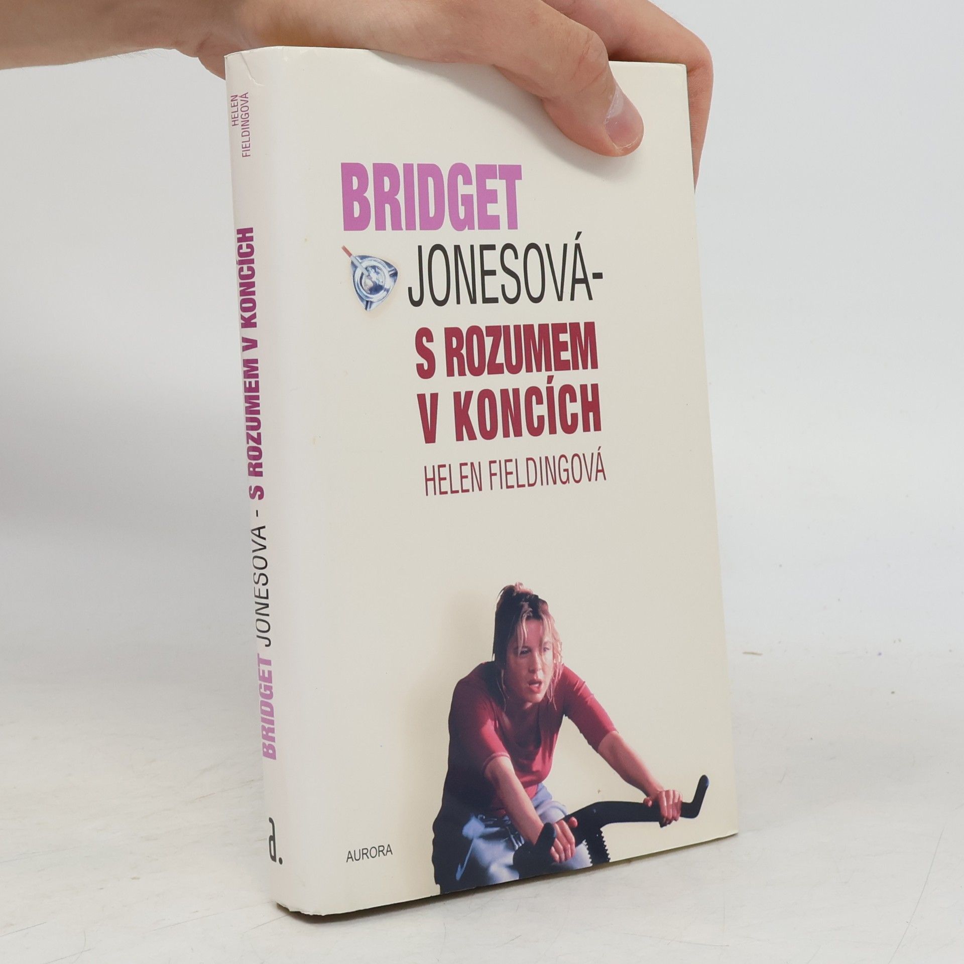 Helen Fielding Bridget Jonesová. S rozumem v koncích
