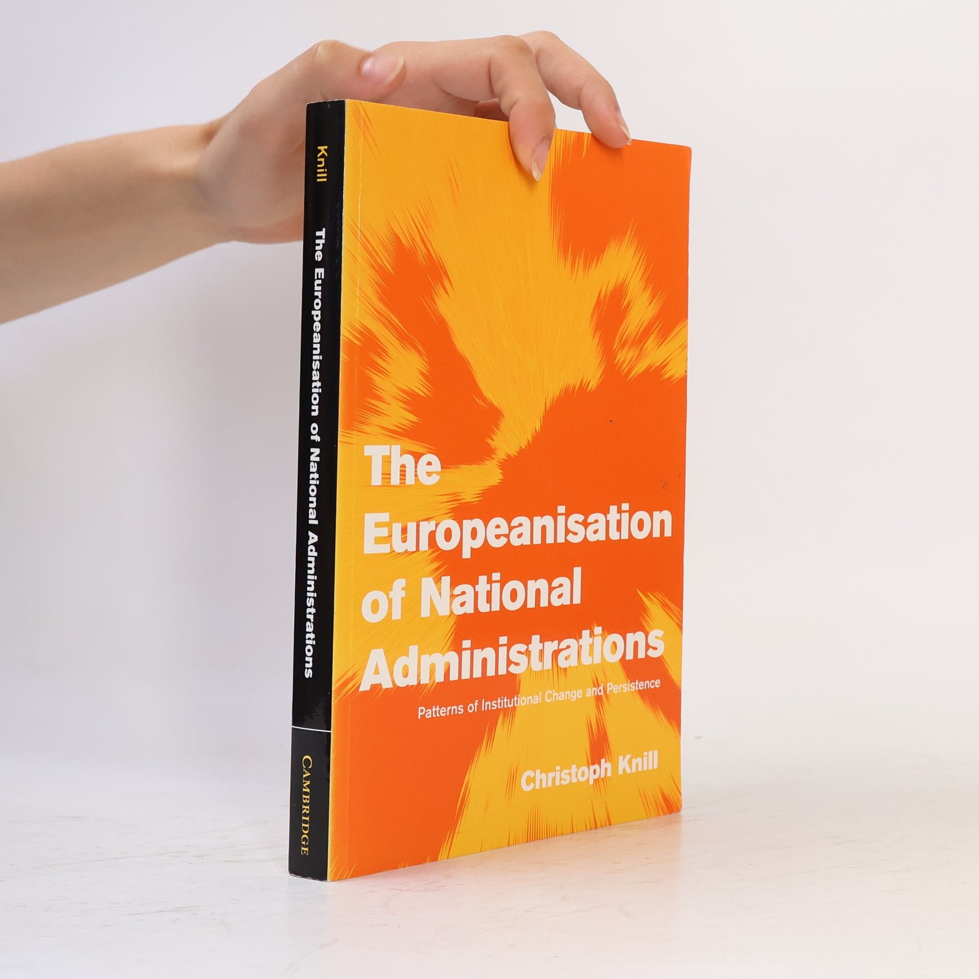 Christoph Knill The Europeanisation of National Administrations