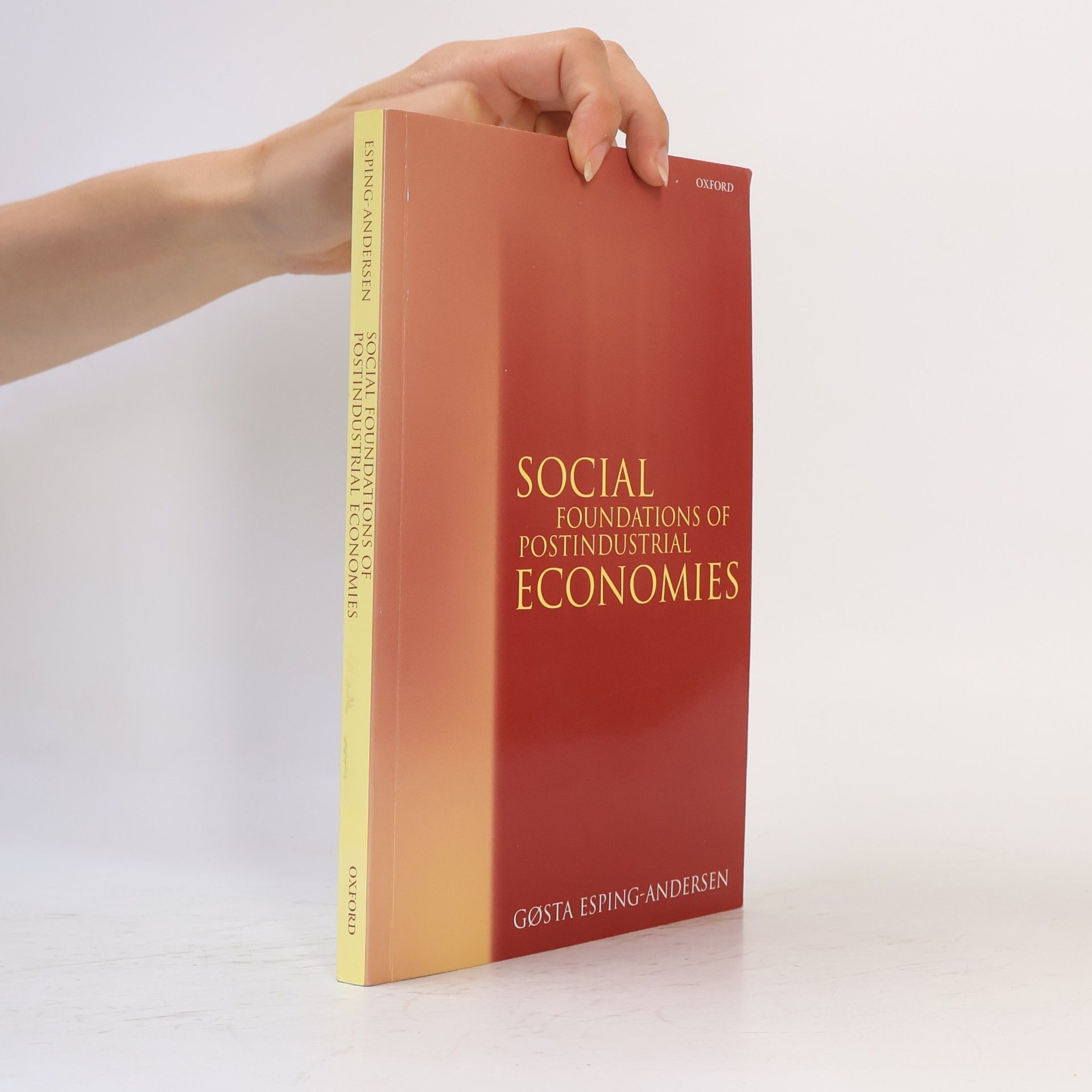 Gøsta Esping-Andersen Social Foundations of Postindustrial Economies