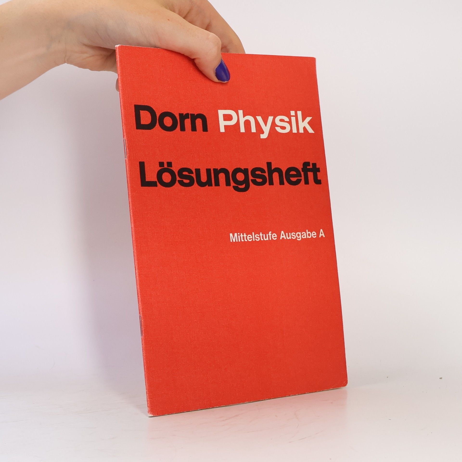 Collectif d'auteurs Dorn Physik. Lösungesheft A