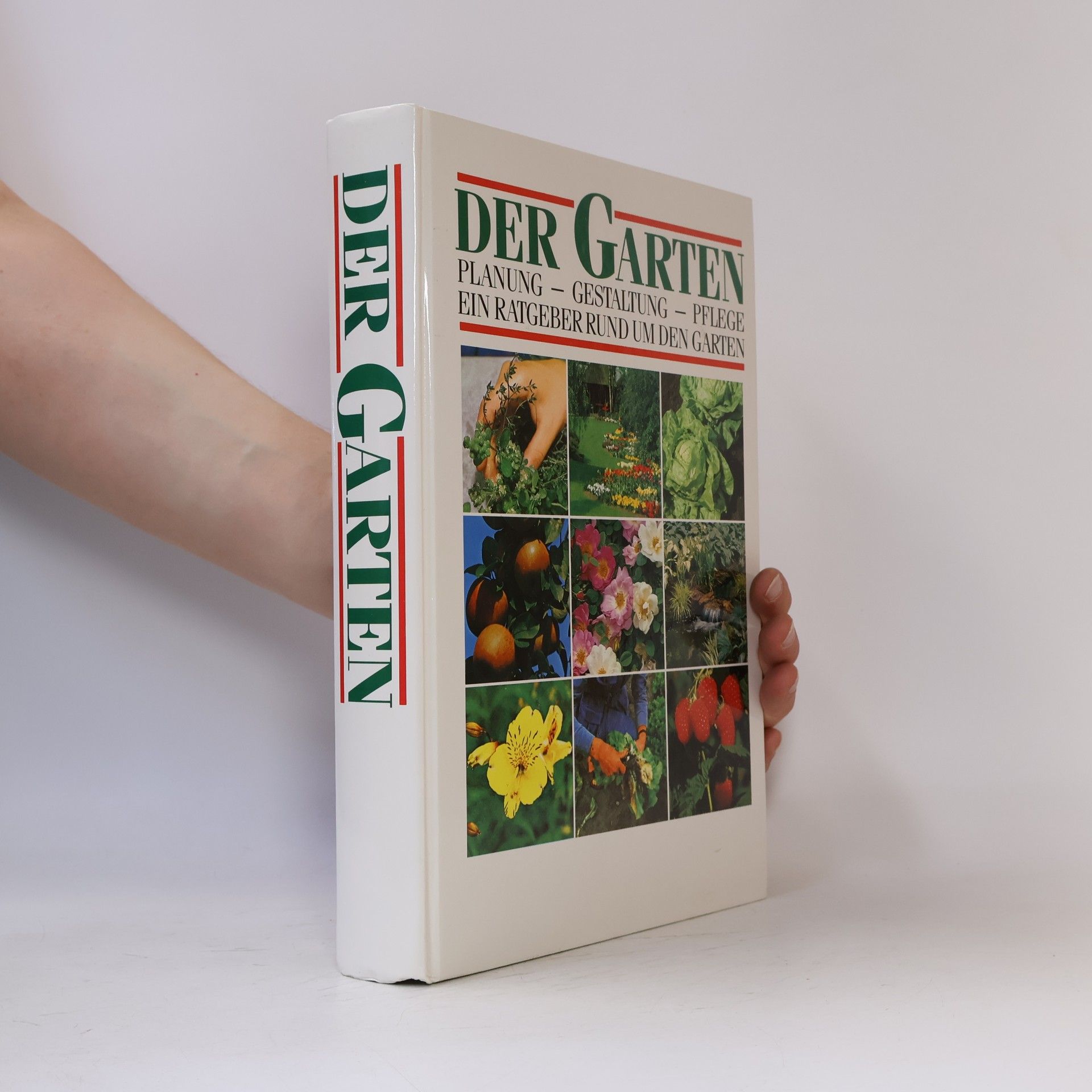 Kolektív autorov Der Garten: Planung – Gestaltung – Pflege