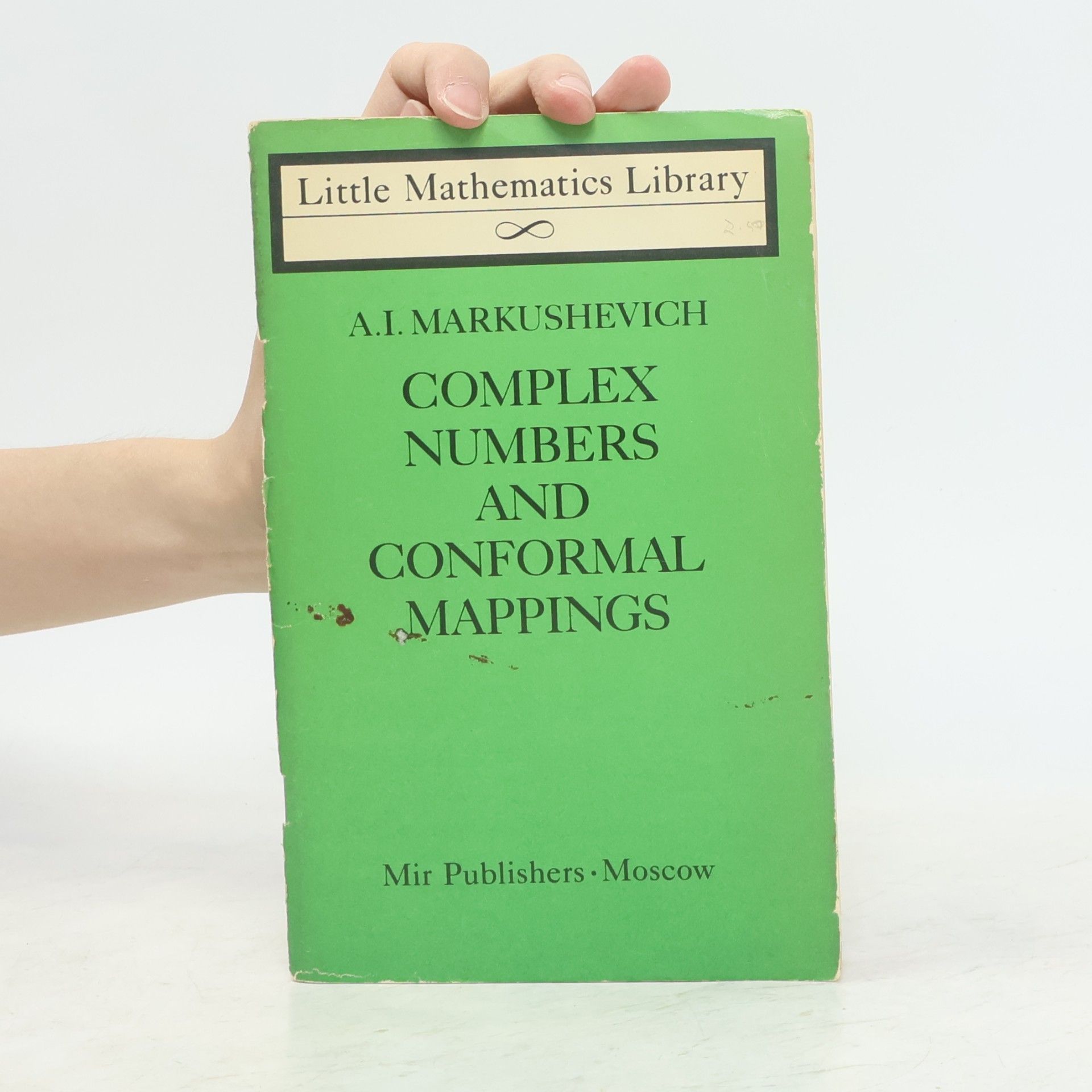 A. I. Markushevich Complex Numbers and Conformal Mappings