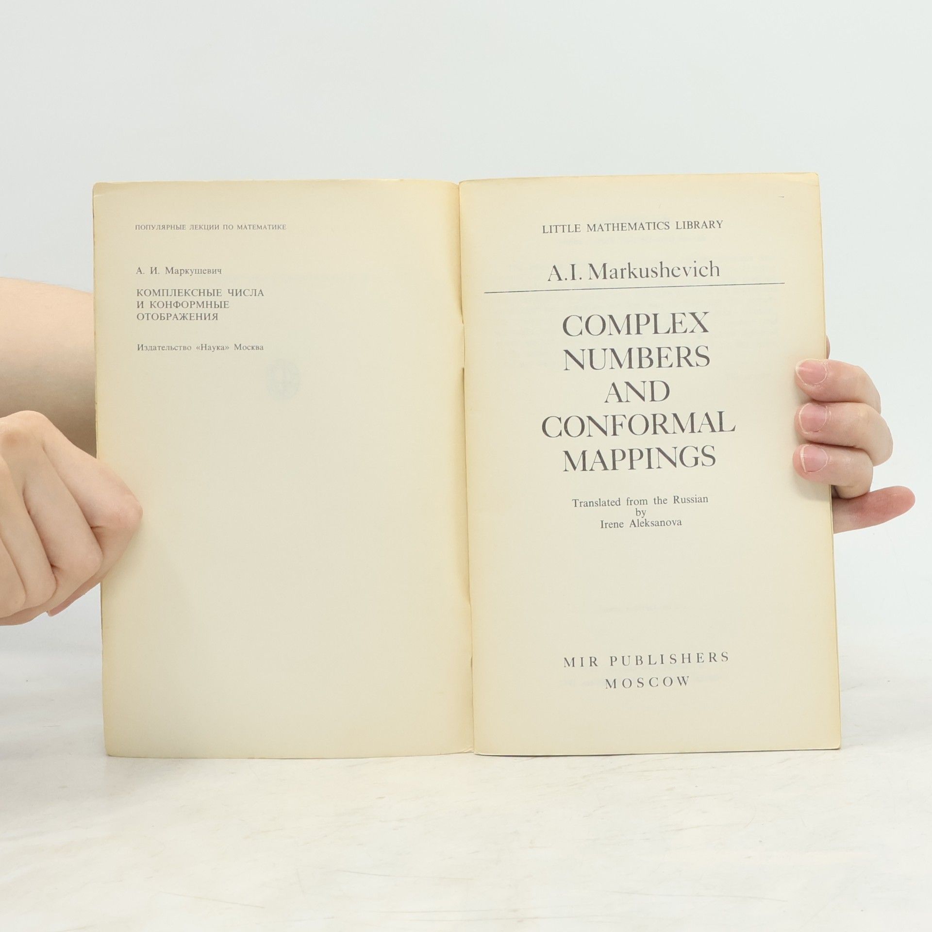 A. I. Markushevich Complex Numbers and Conformal Mappings