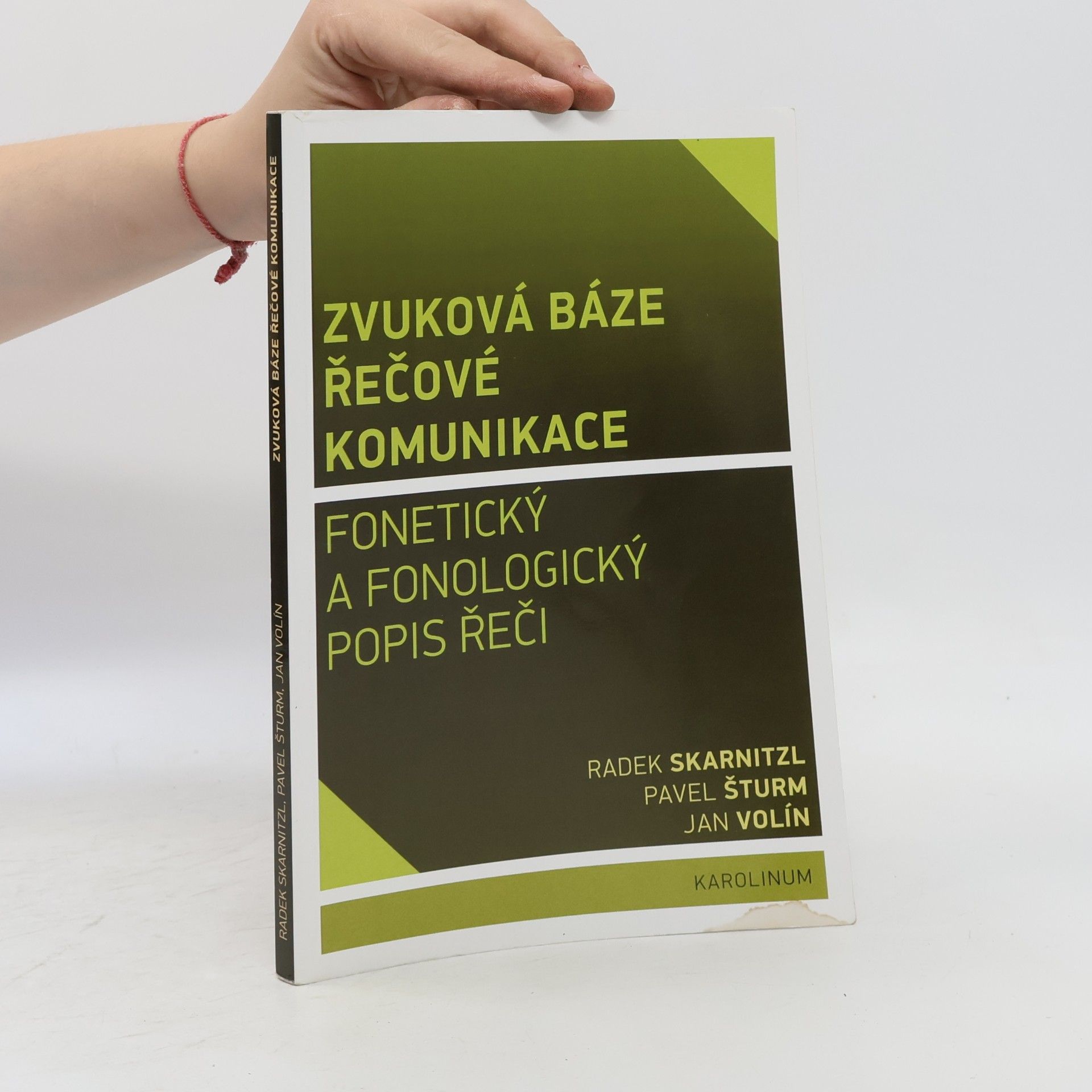 Pavel Šturm Zvuková báze řečové komunikace. Fonetický a fonologický popis řeči