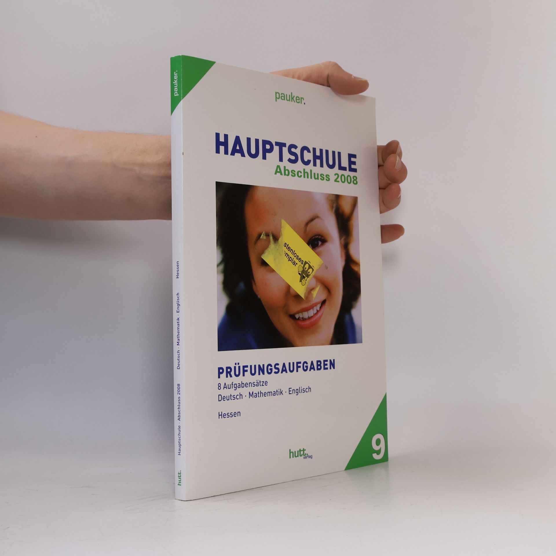 Autorenkollektiv Pauker. Die Lernhilfen / Hauptschule Hessen Abschluss 2008: Prüfungsaufgaben, 8 Aufgabensätze, Deutsch - Mathematik - Englisch