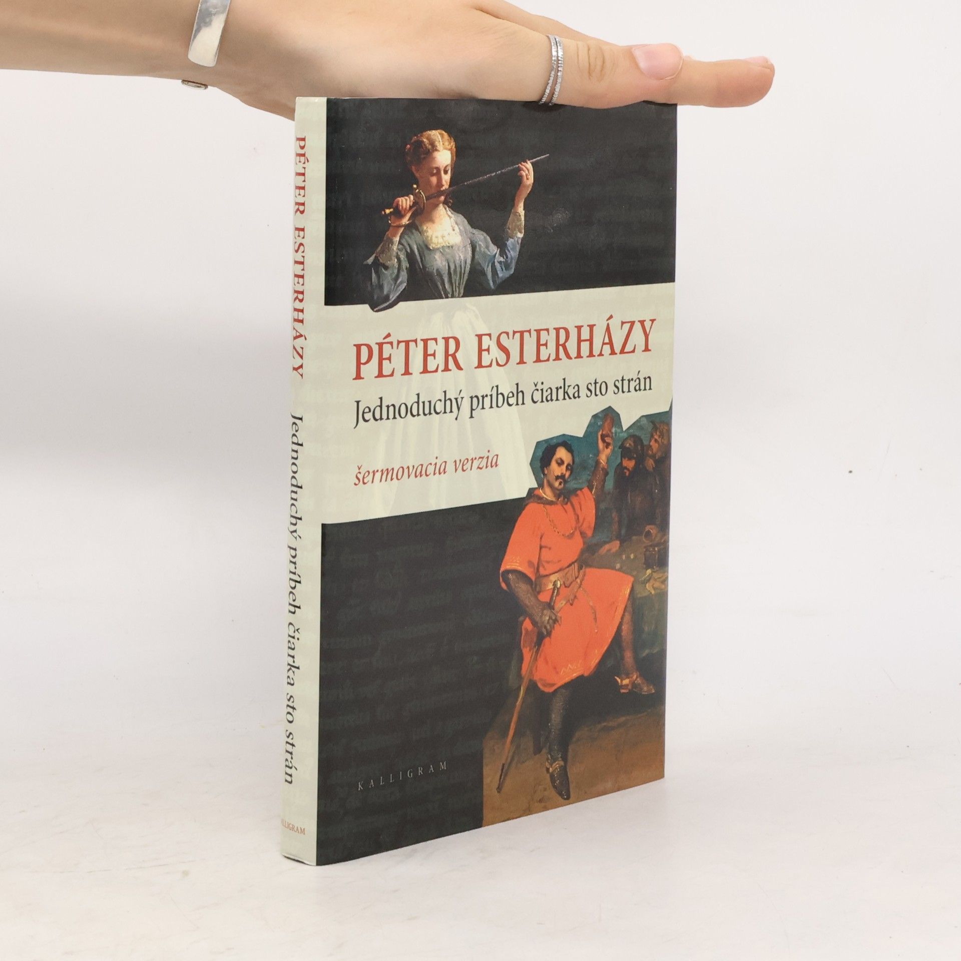 Péter Esterházy Jednoduchý príbeh čiarka sto strán - Šermovacia verzia