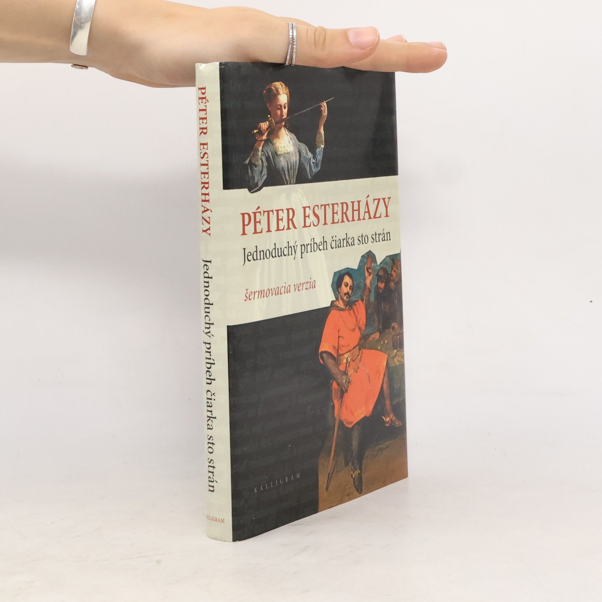 Péter Esterházy Jednoduchý príbeh čiarka sto strán - Šermovacia verzia